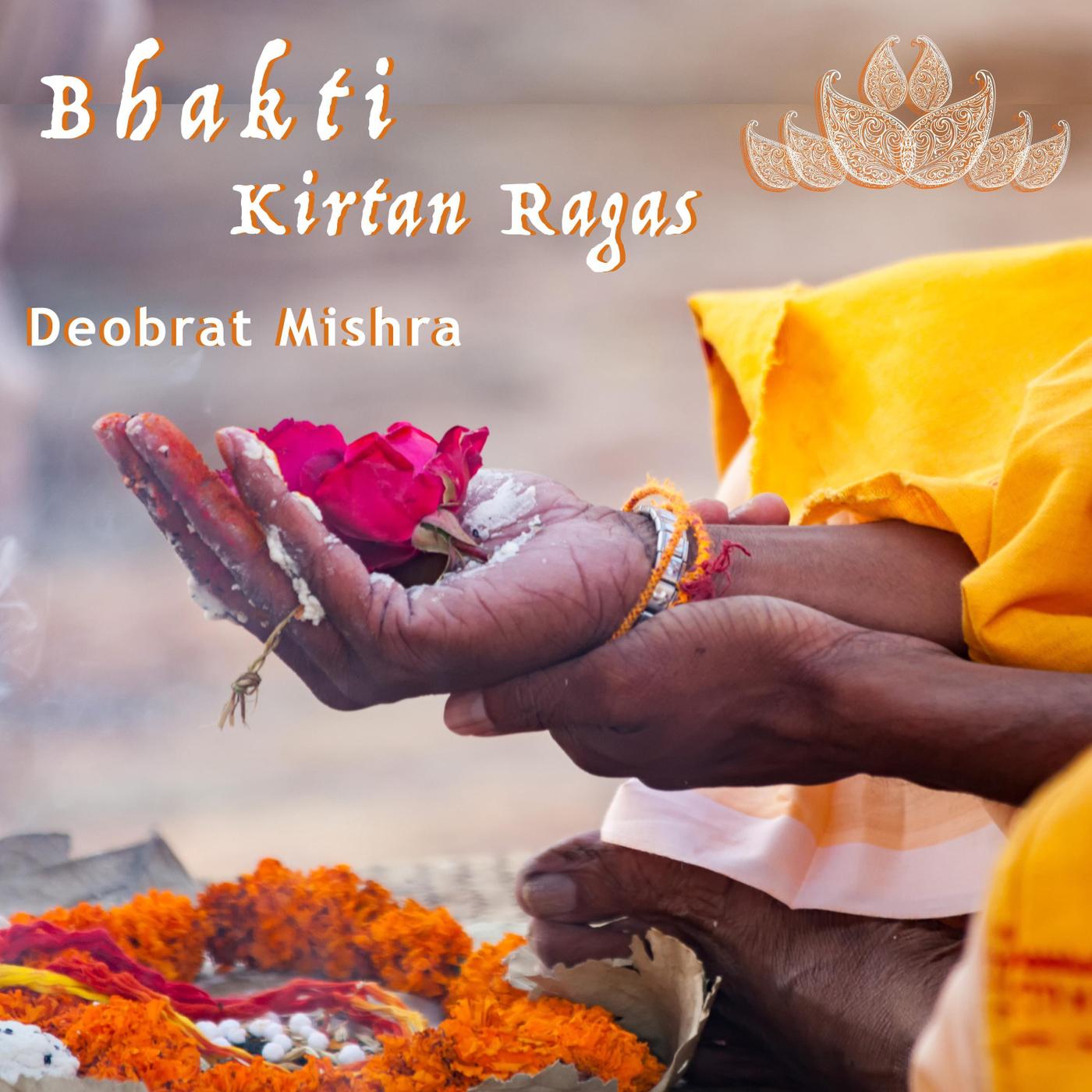 Bhakti: Kirtan Ragas