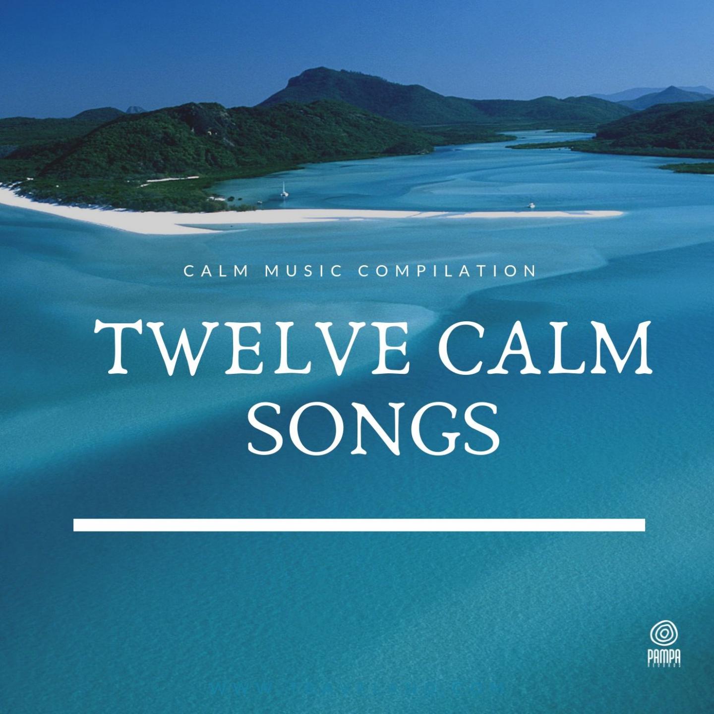 Twelves Calm Songs (Calm Music Compilation)