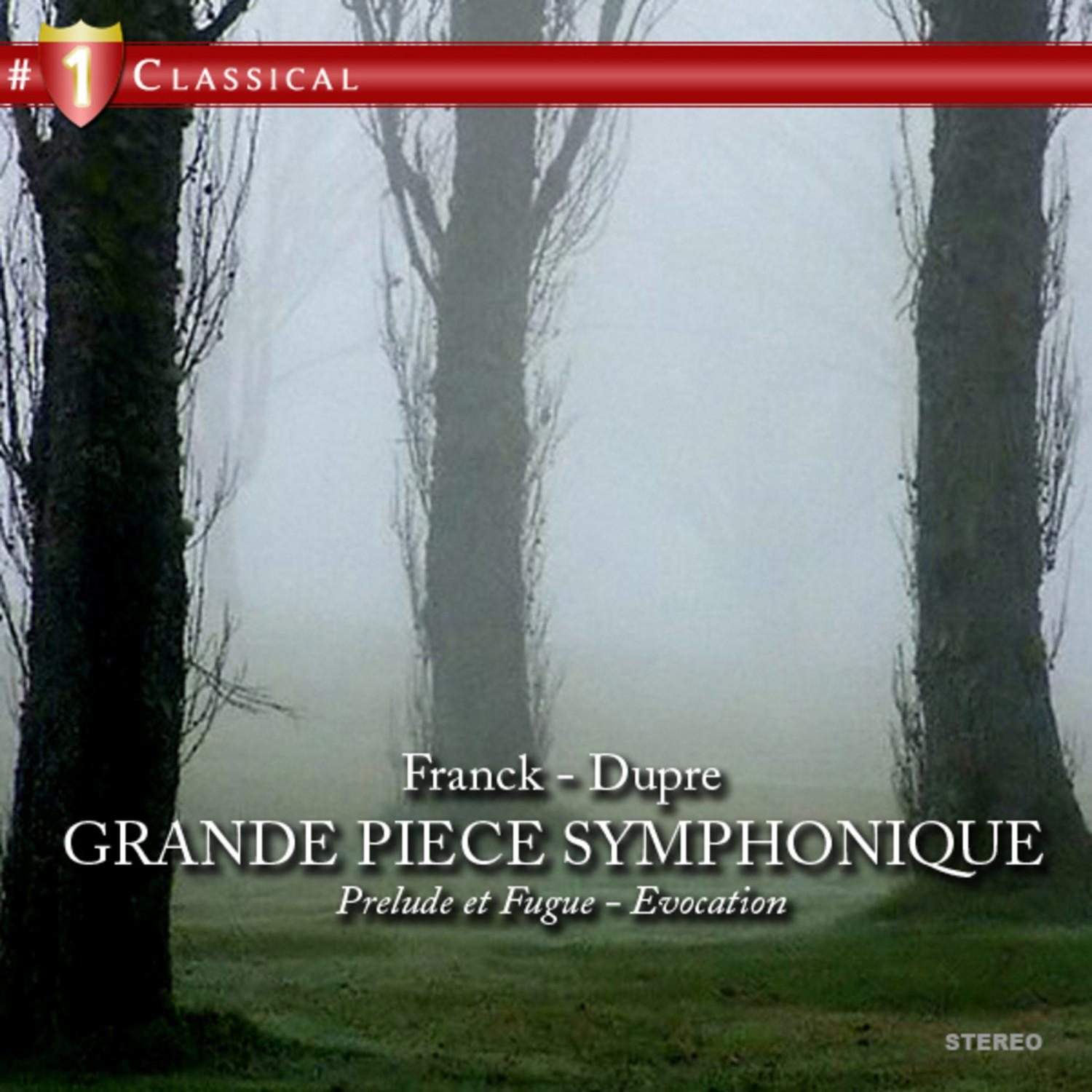 Grande Pie ce Symphonique  Prelude et Fugue  Evocation