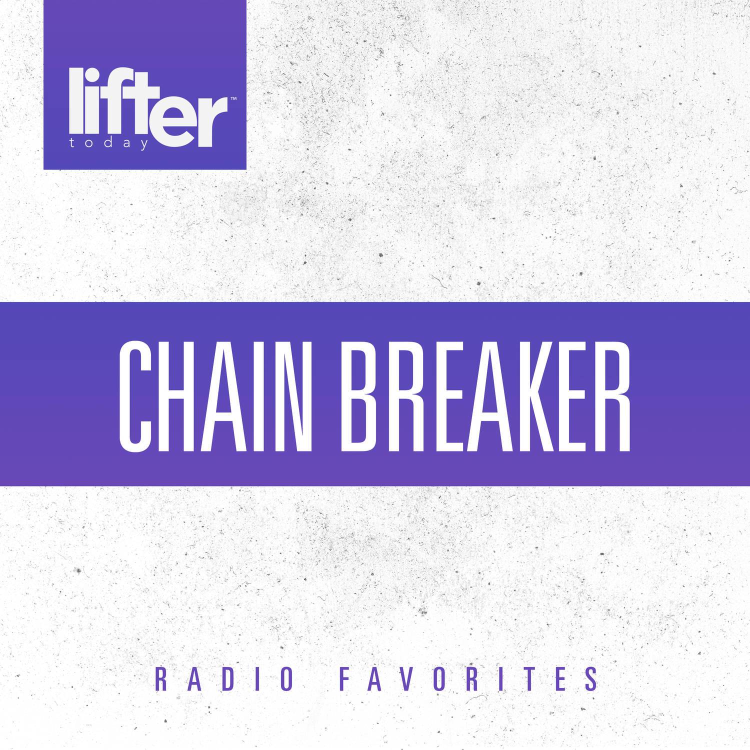 Chain Breaker: Radio Favorites
