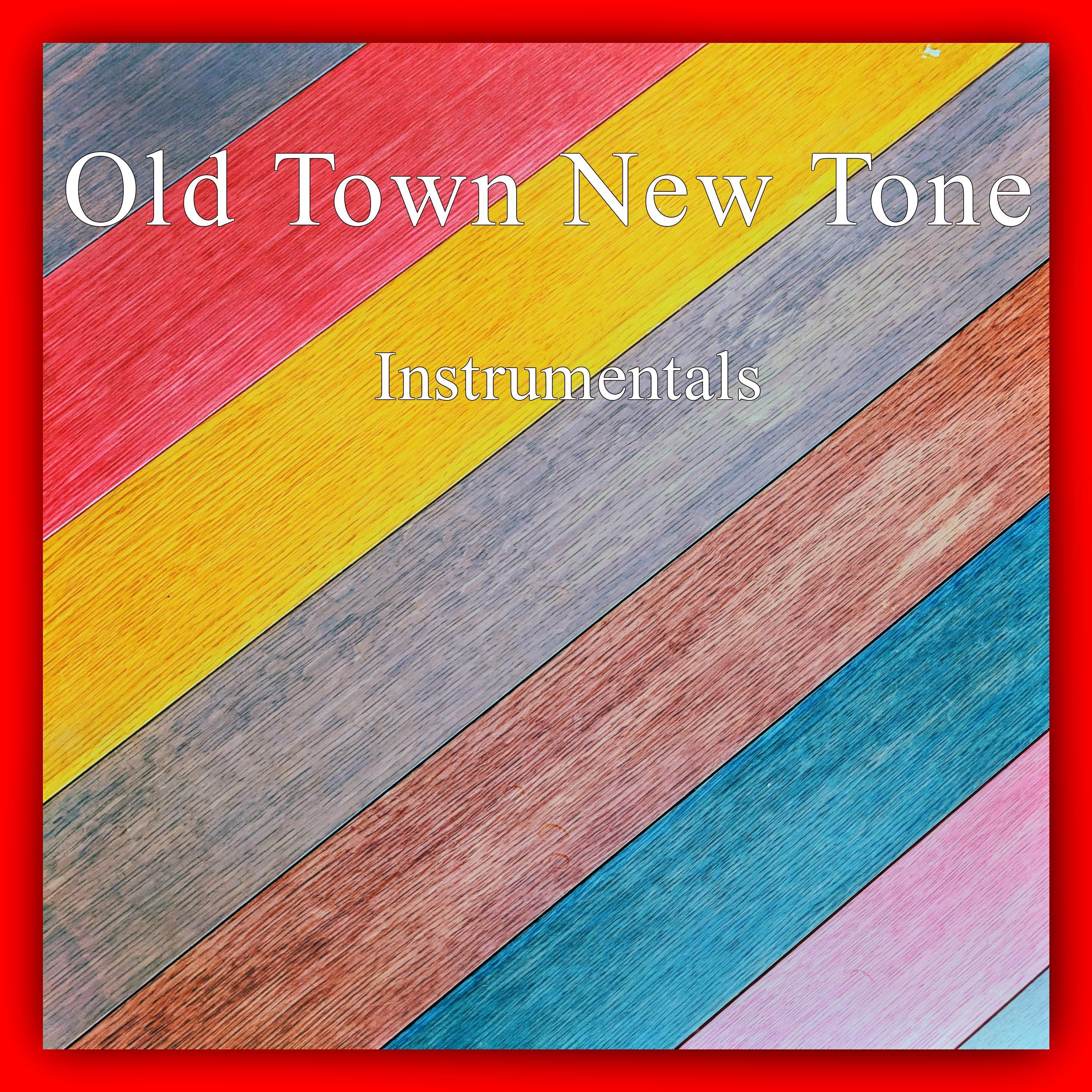 Old Town New Tone Instrumentals