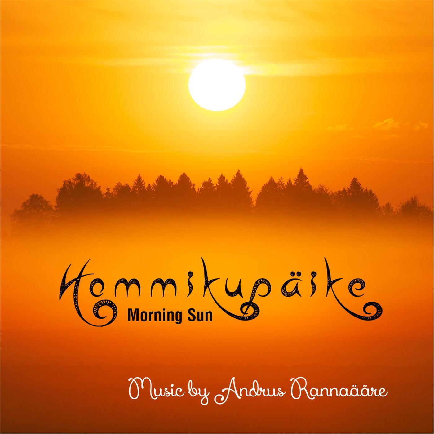 Hommikup ike: Morning Sun