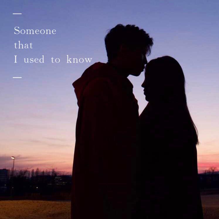 someone that I used to know