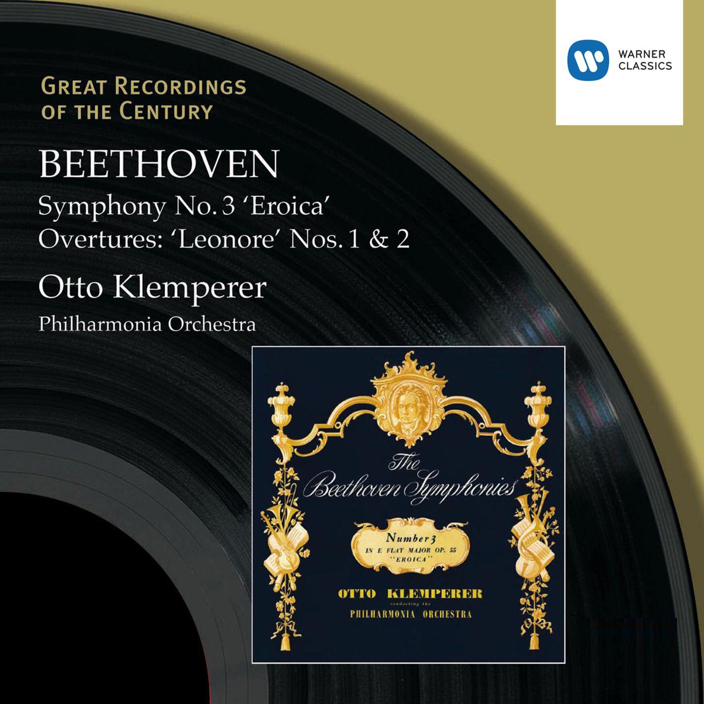 Beethoven: Symphony No. 3 "Eroica" - Overtures: "Leonore" Nos. 1 & 2
