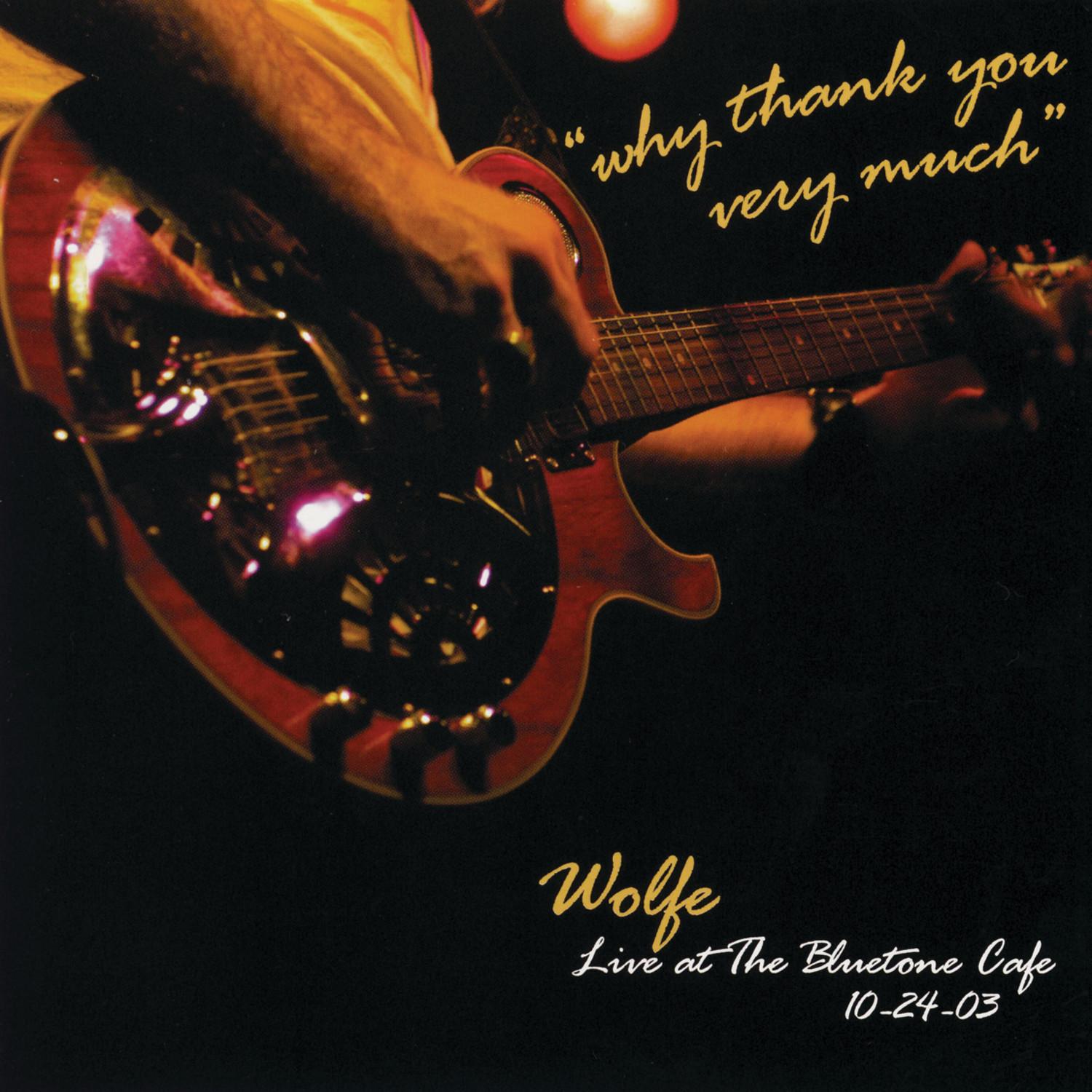 Why Thank You Very Much: Live at the Bluetone Cafe