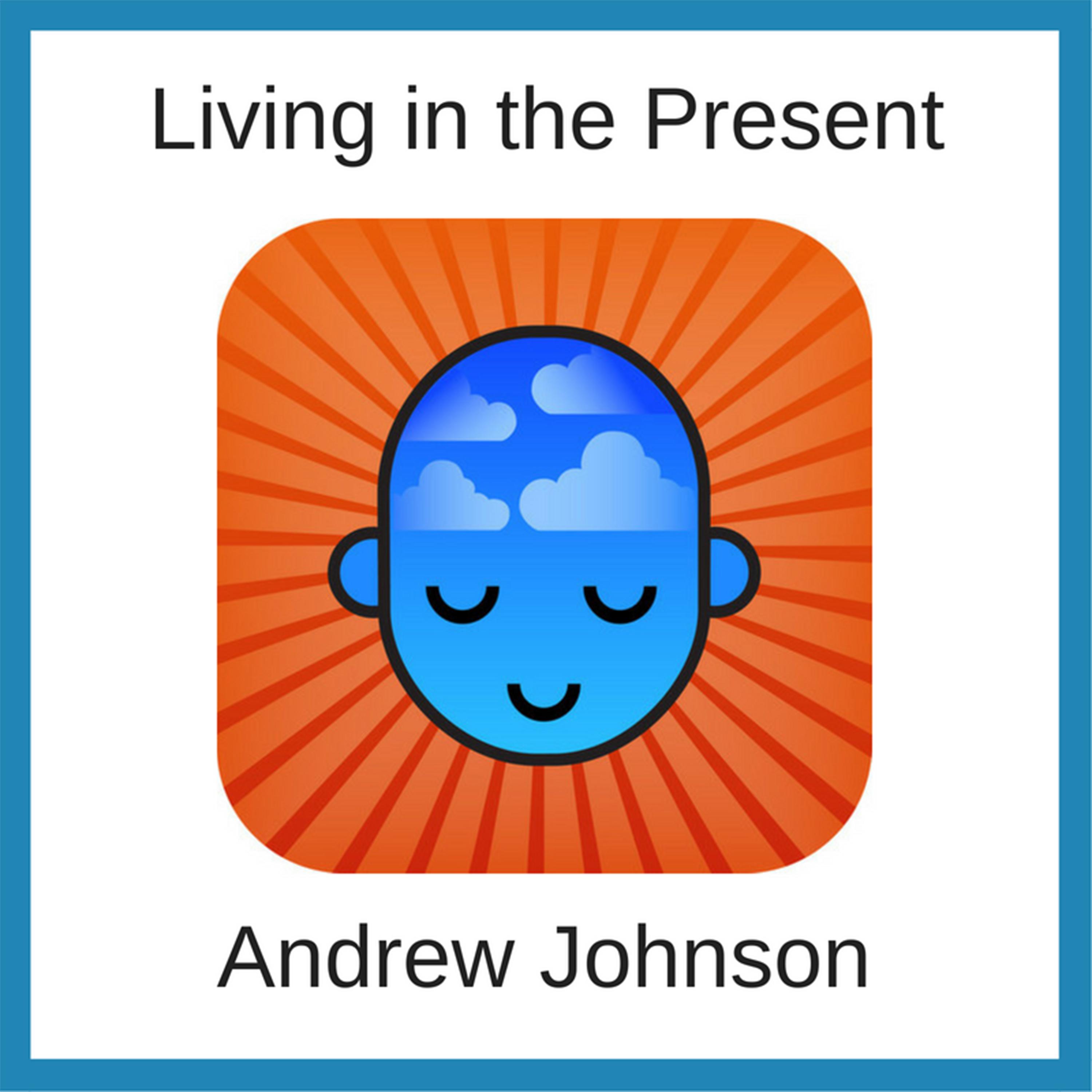 Living in the Present