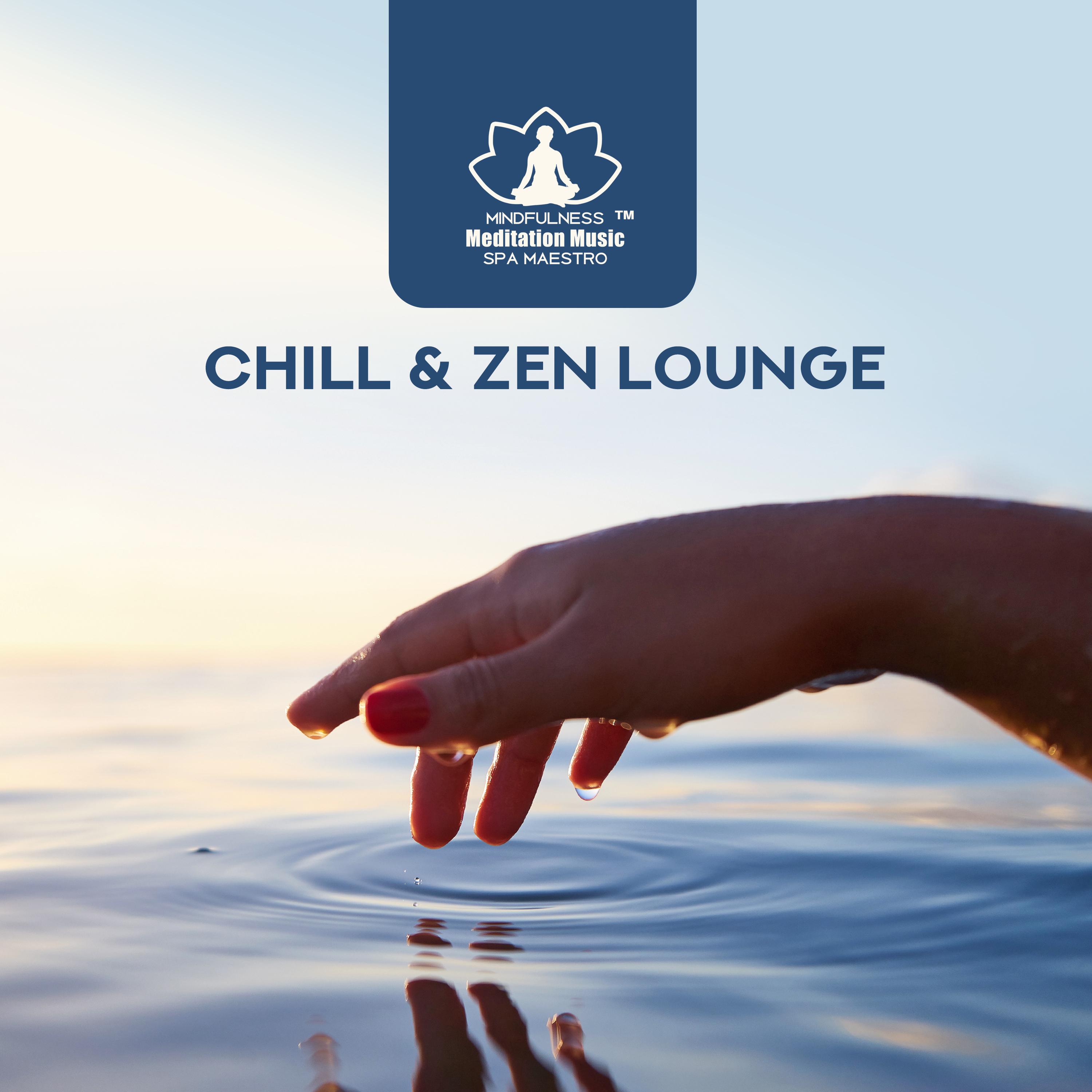 Chill & Zen Lounge ( Relax, Well Being, Joy)
