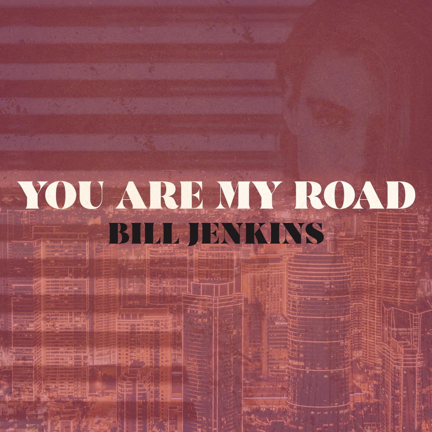 You Are My Road