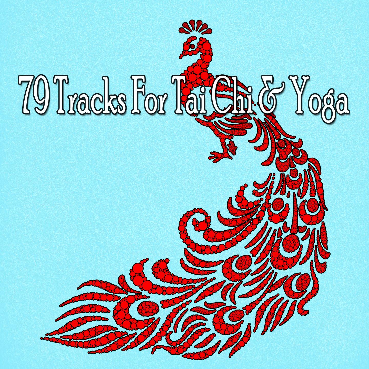 79 Tracks for Tai Chi & Yoga