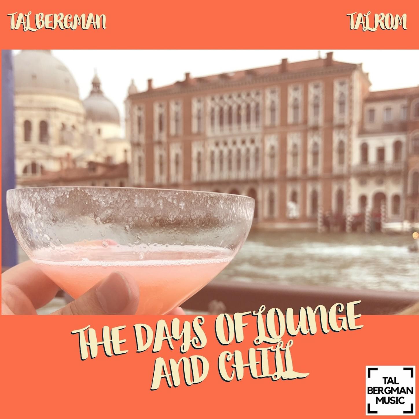 The Days of Lounge and Chill