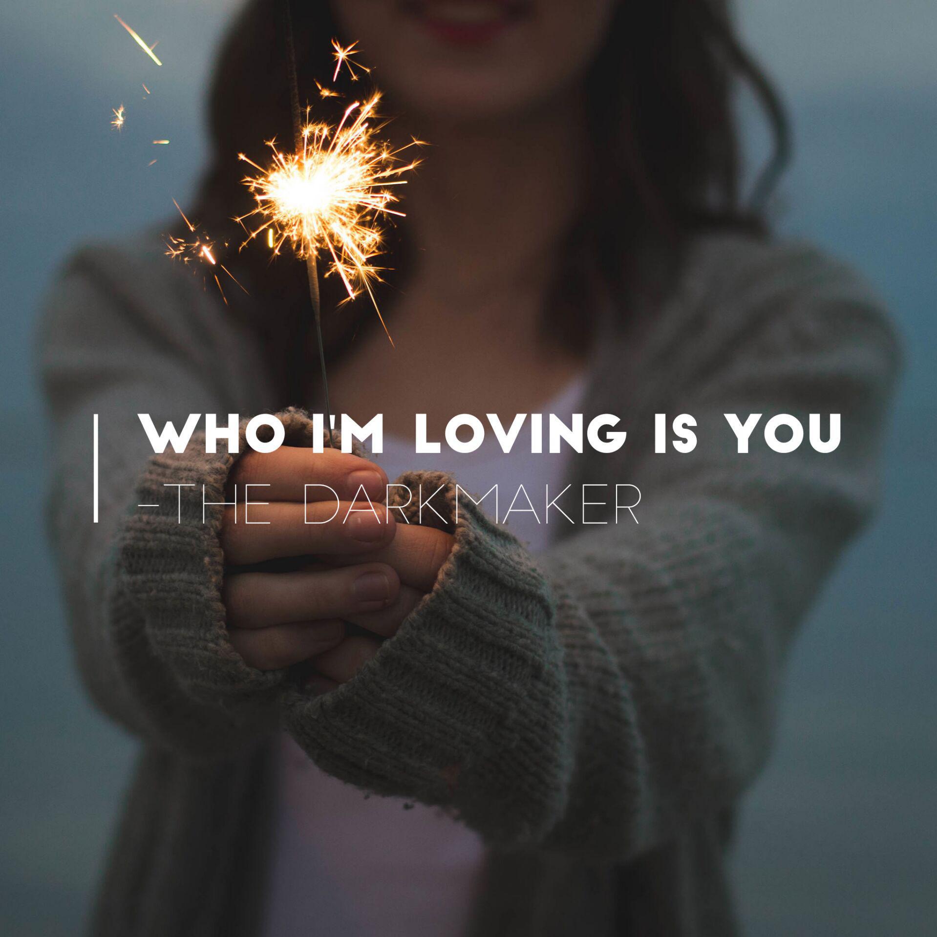 Who I'm Loving Is You