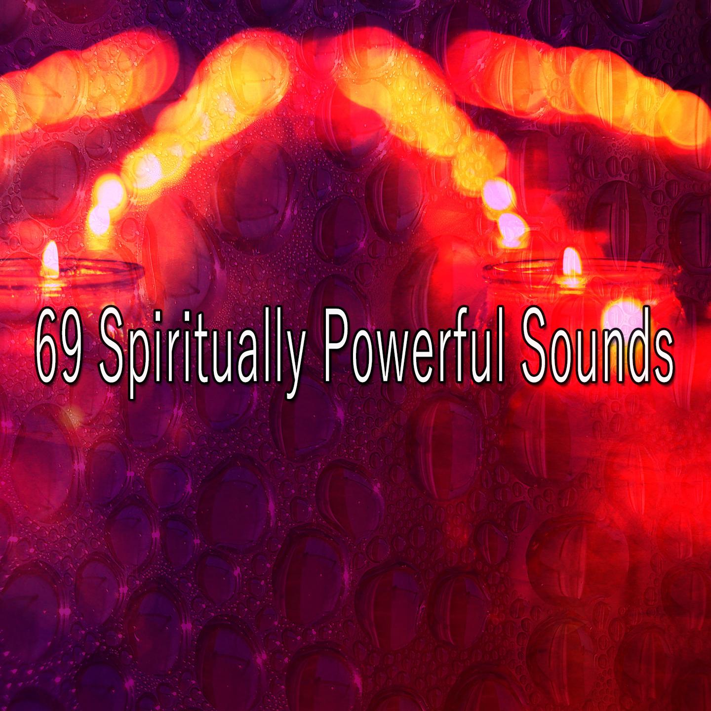 69 Spiritually Powerful Sounds
