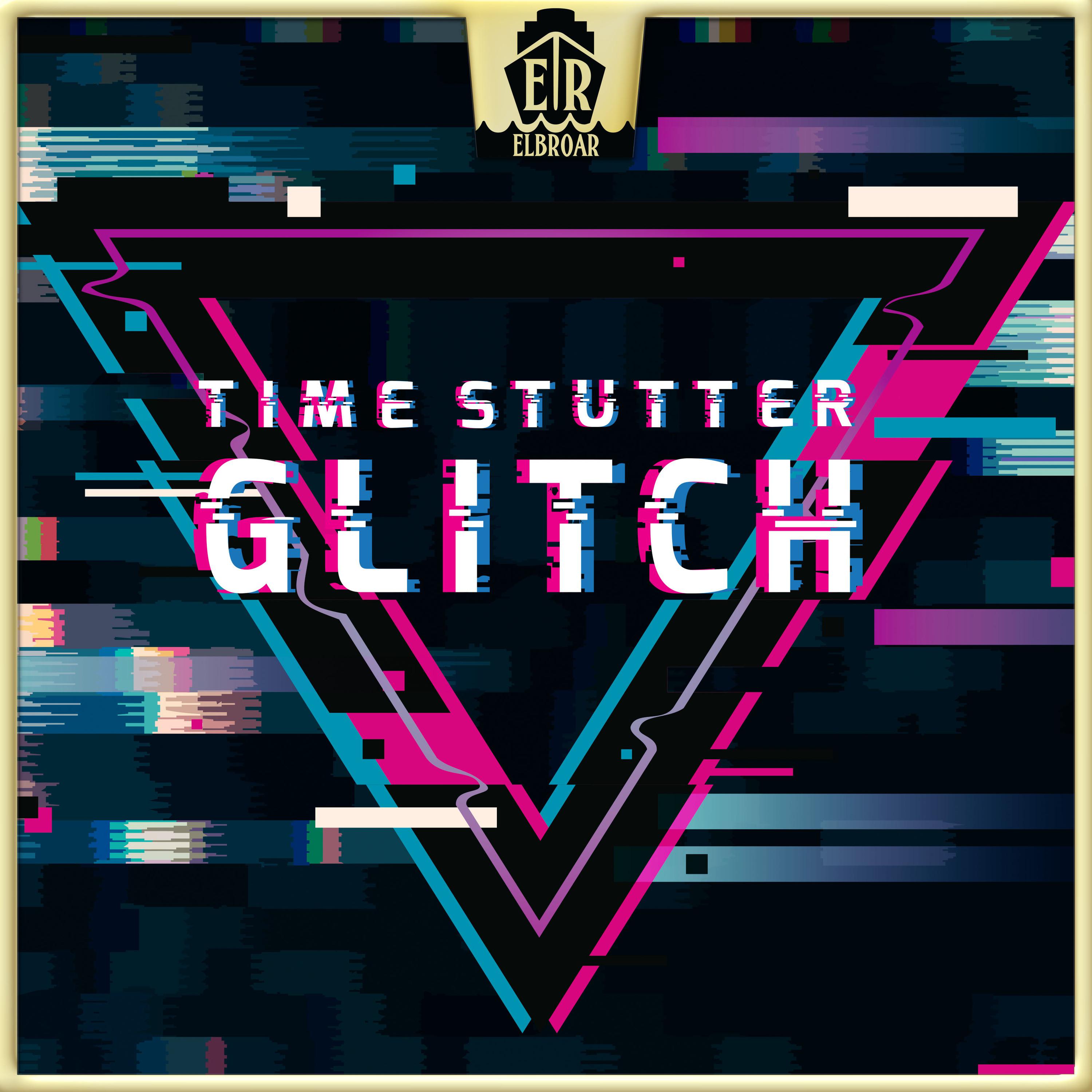 Time Stutter Glitch