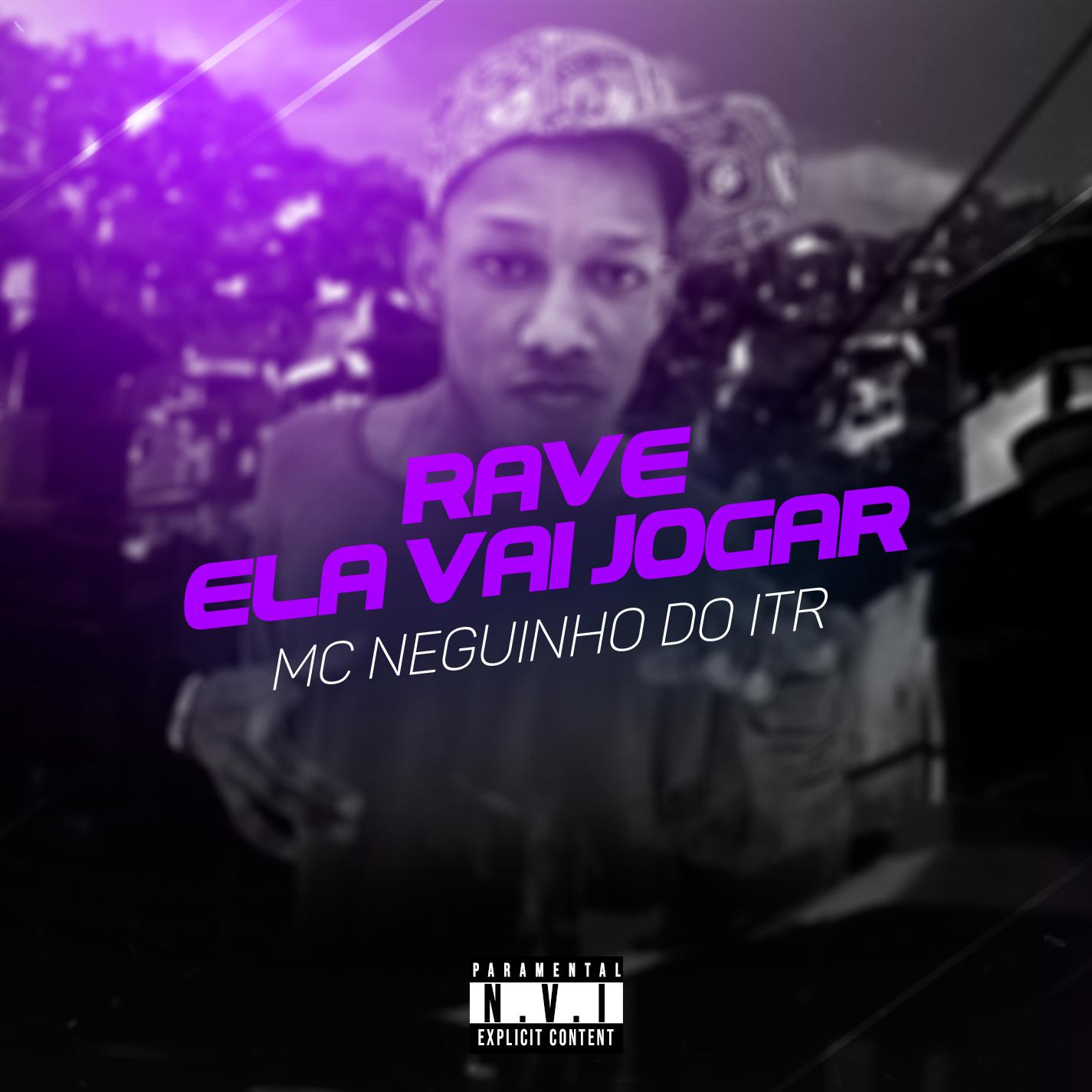 Rave, Ela Vai Jogar