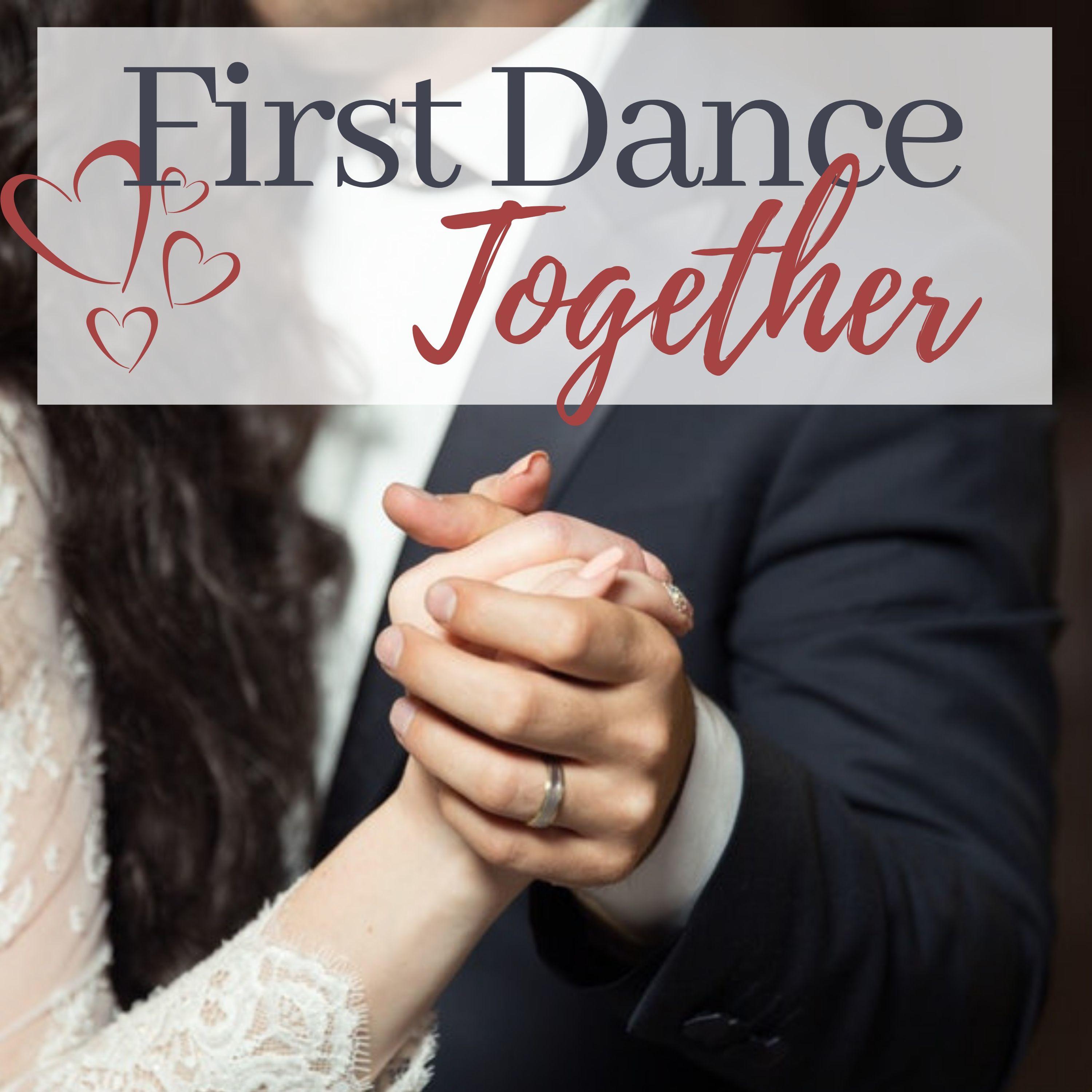 First Dance Together