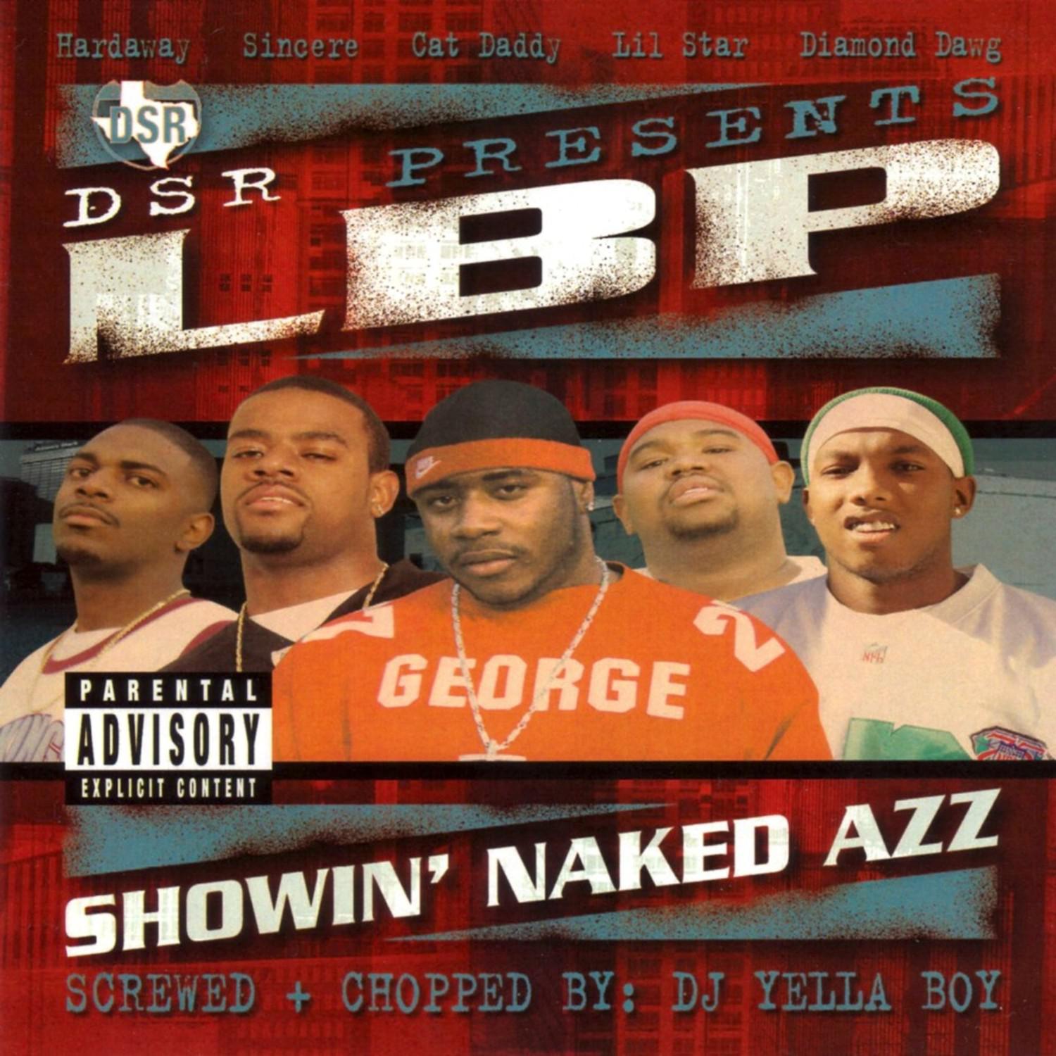 Dirty South Rydaz Presents LBP Showin' Naked Azz Screwed