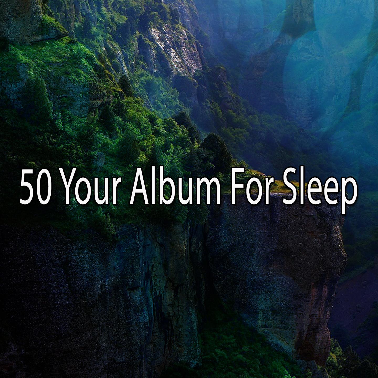 50 Your Album for Sleep