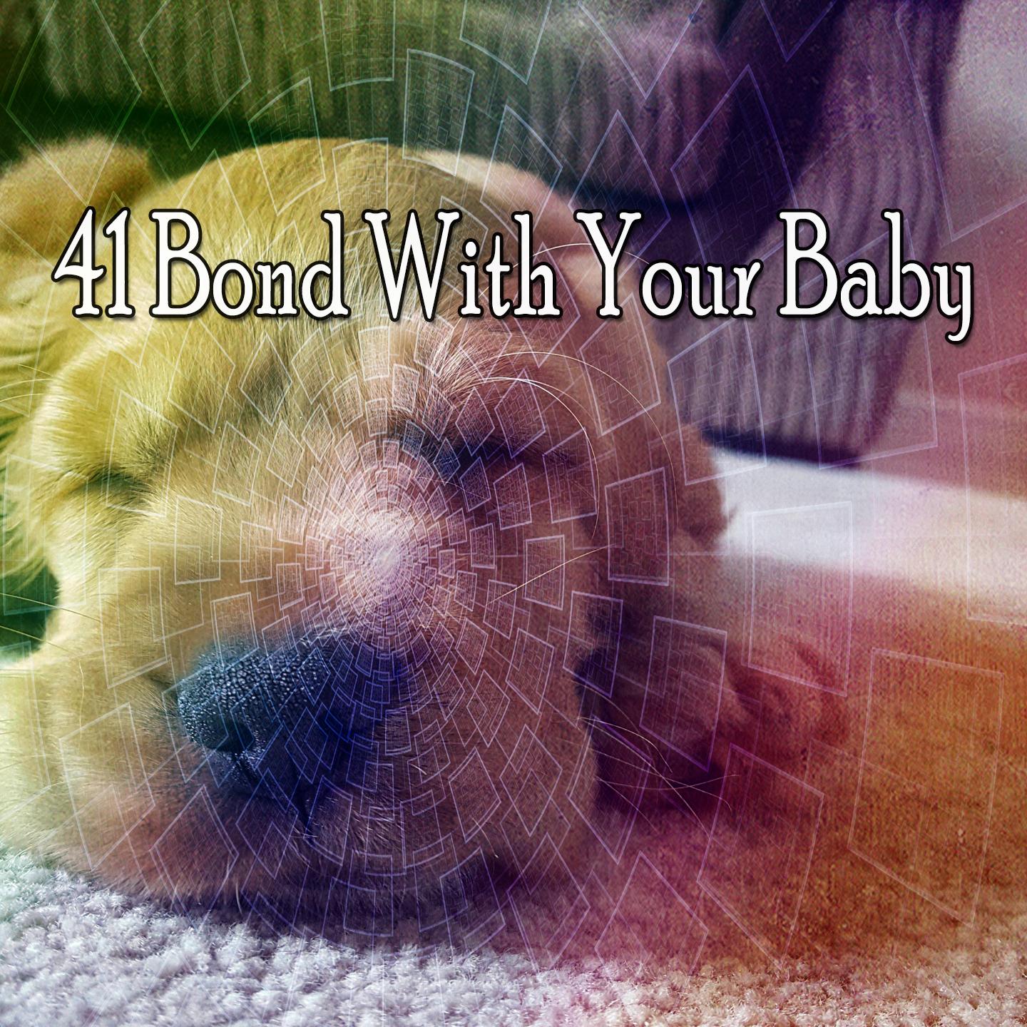 41 Bond with Your Baby
