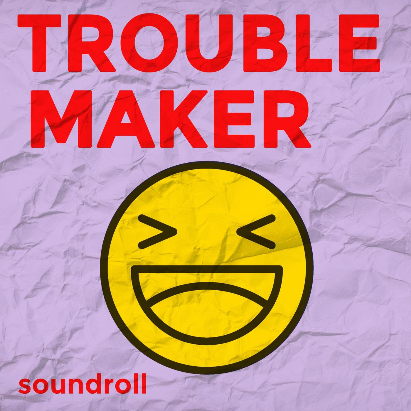 Troublemaker