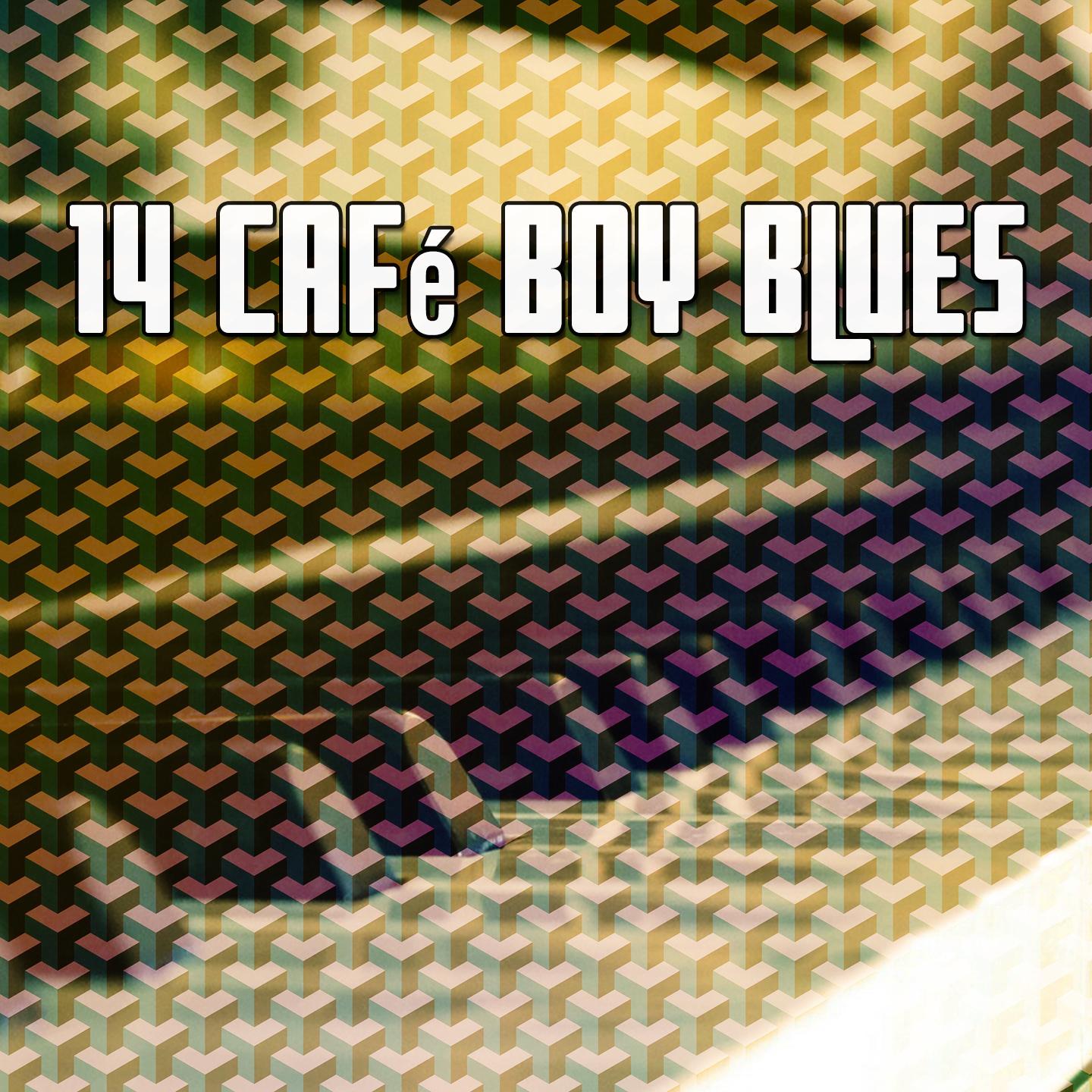 14 Cafe Boy Blues