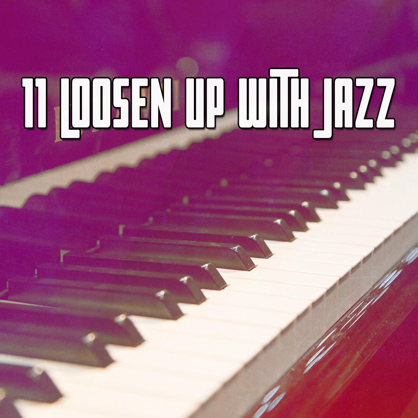 11 Loosen up with Jazz