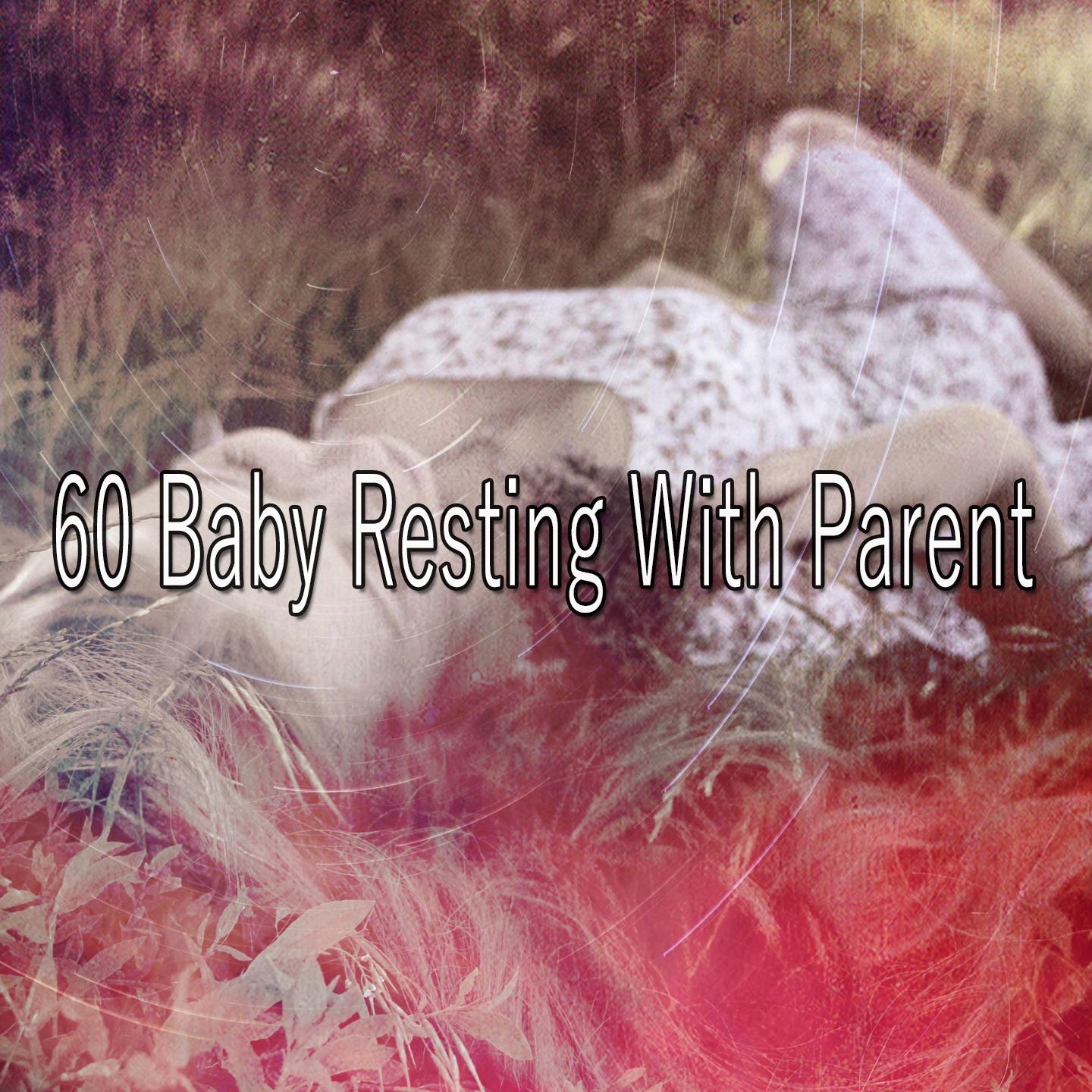 60 Baby Resting with Parent
