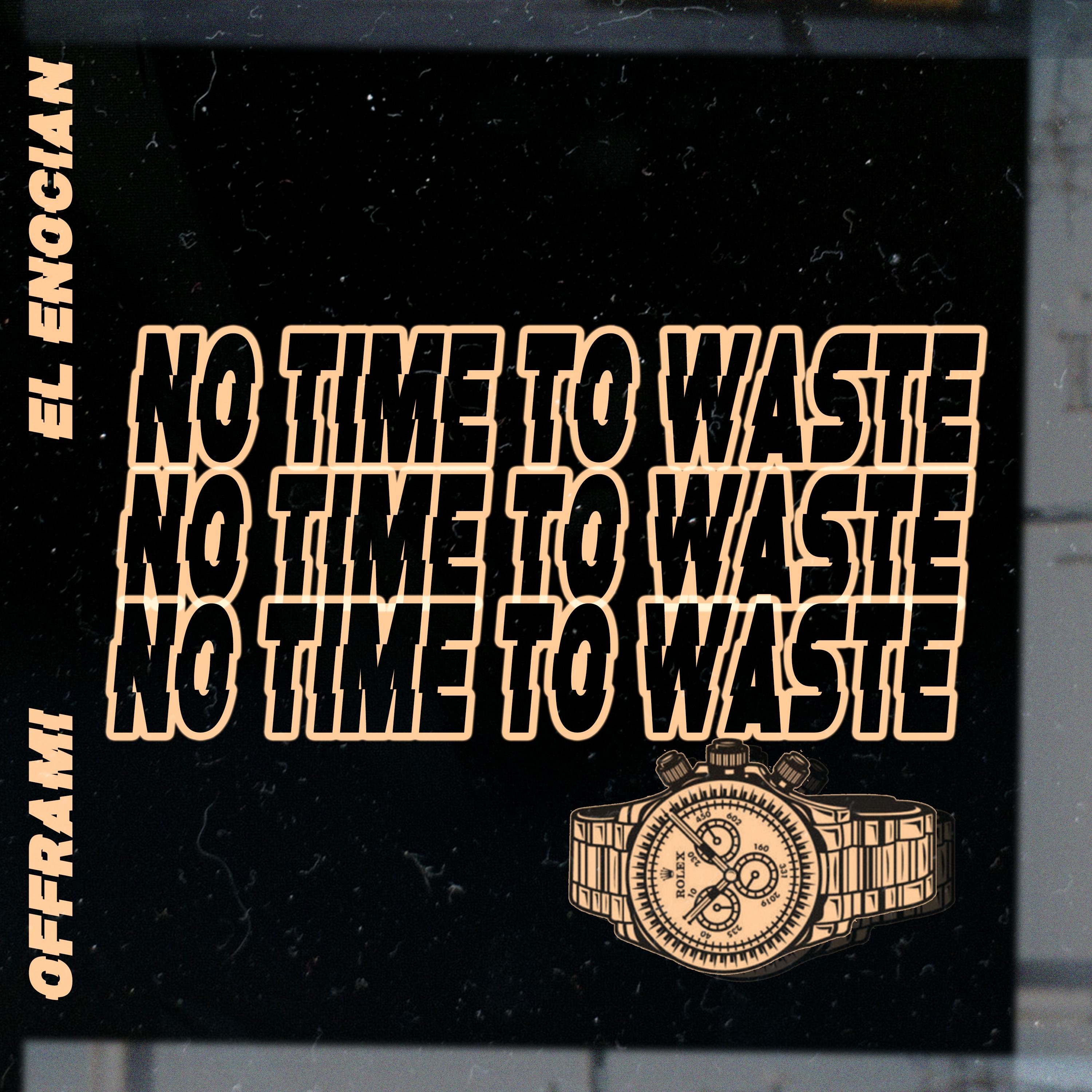 No Time To Waste