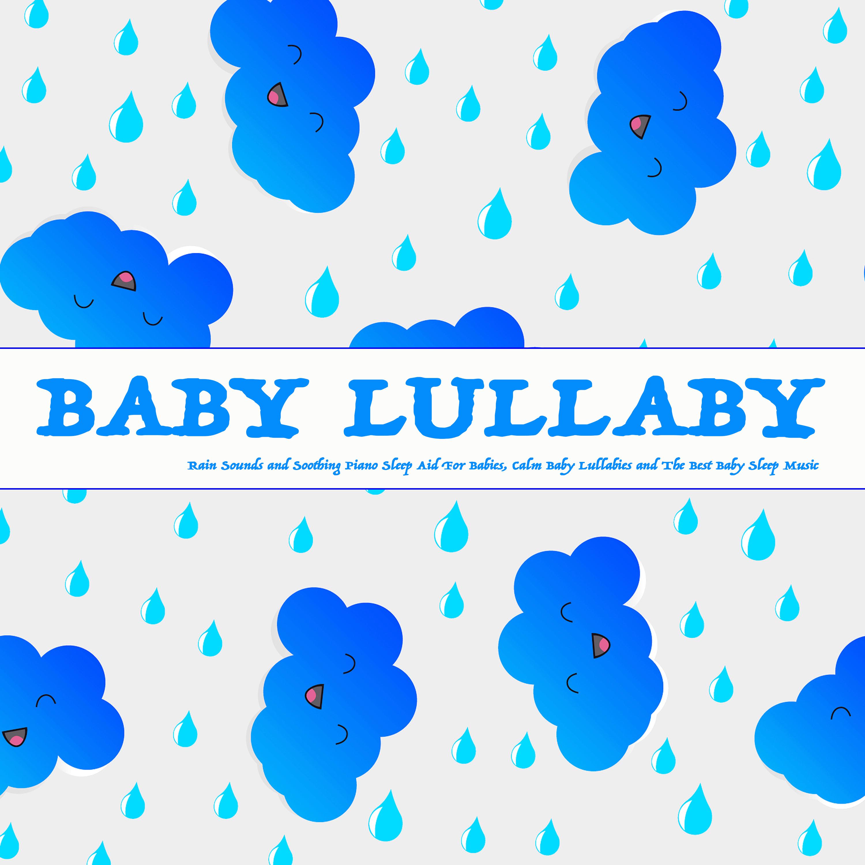 Baby Lullaby - Soft Rain and Piano Music For Babies