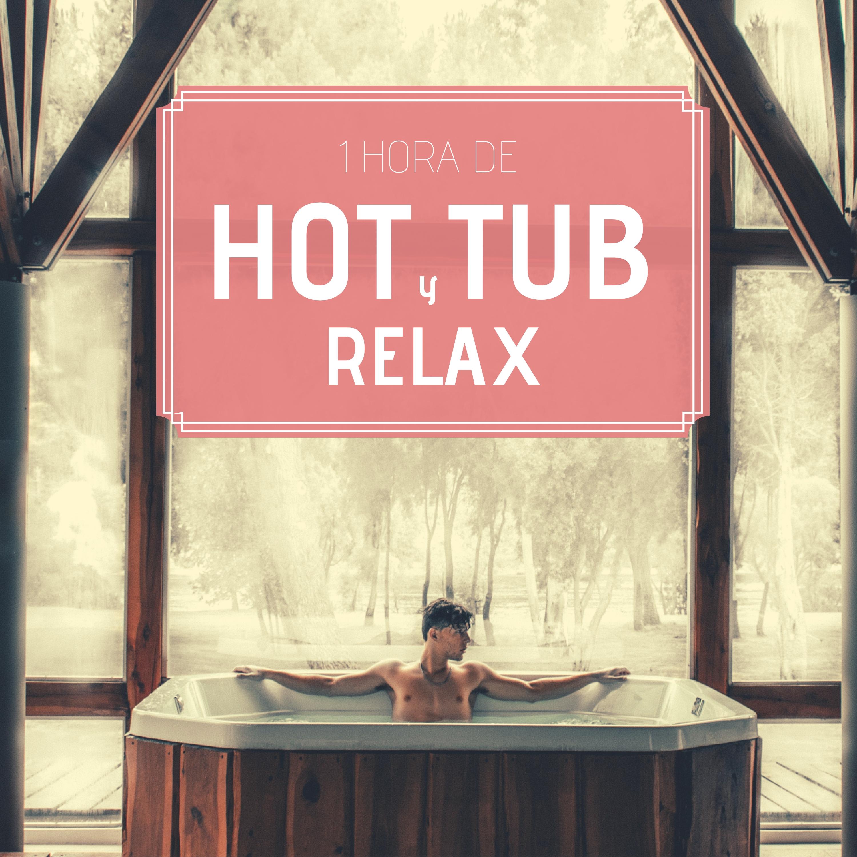 1 Hora de Hot Tub y Relax  Mu sica Relajante Ba era de Hidromasaje y Spa