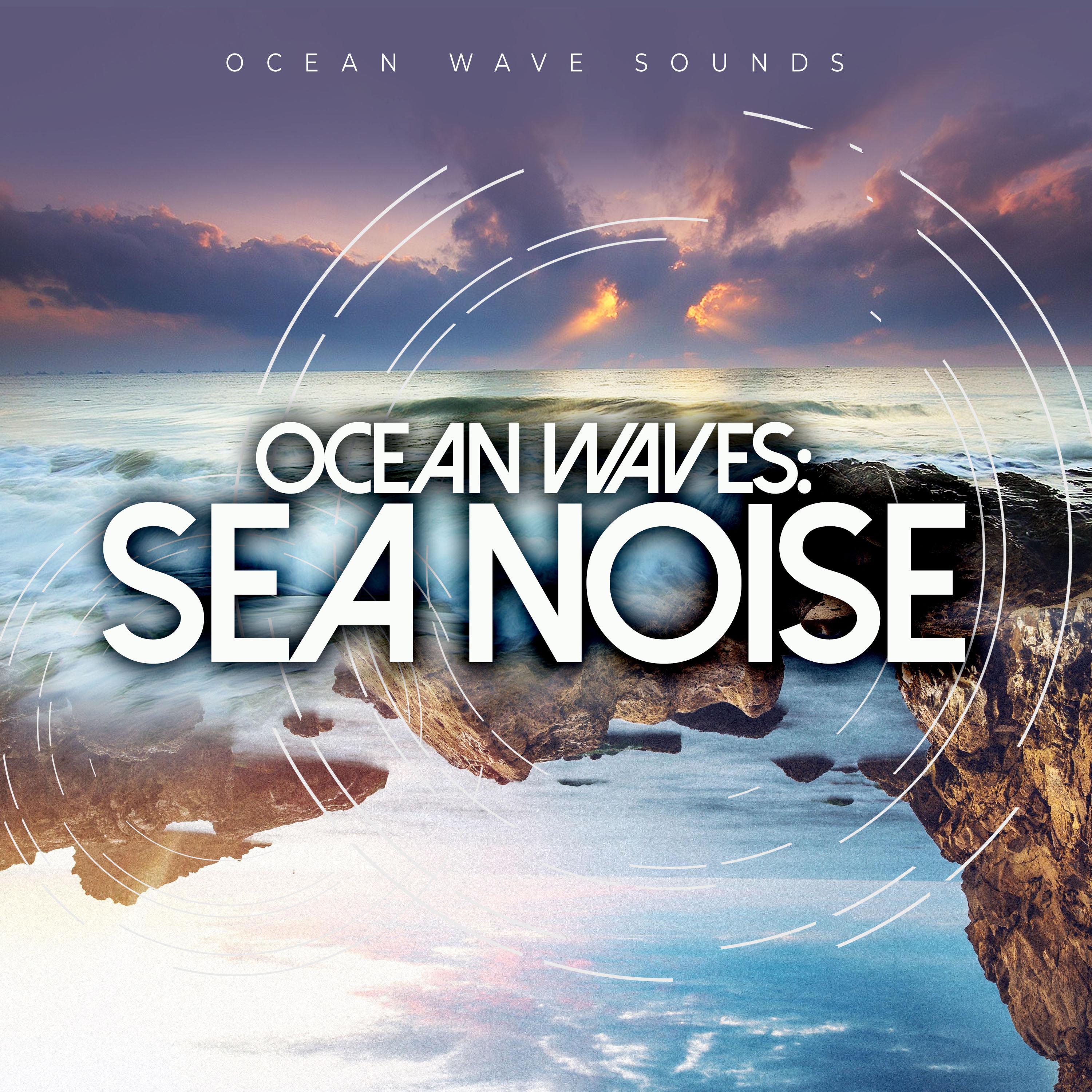 Ocean Waves: Sea Noise