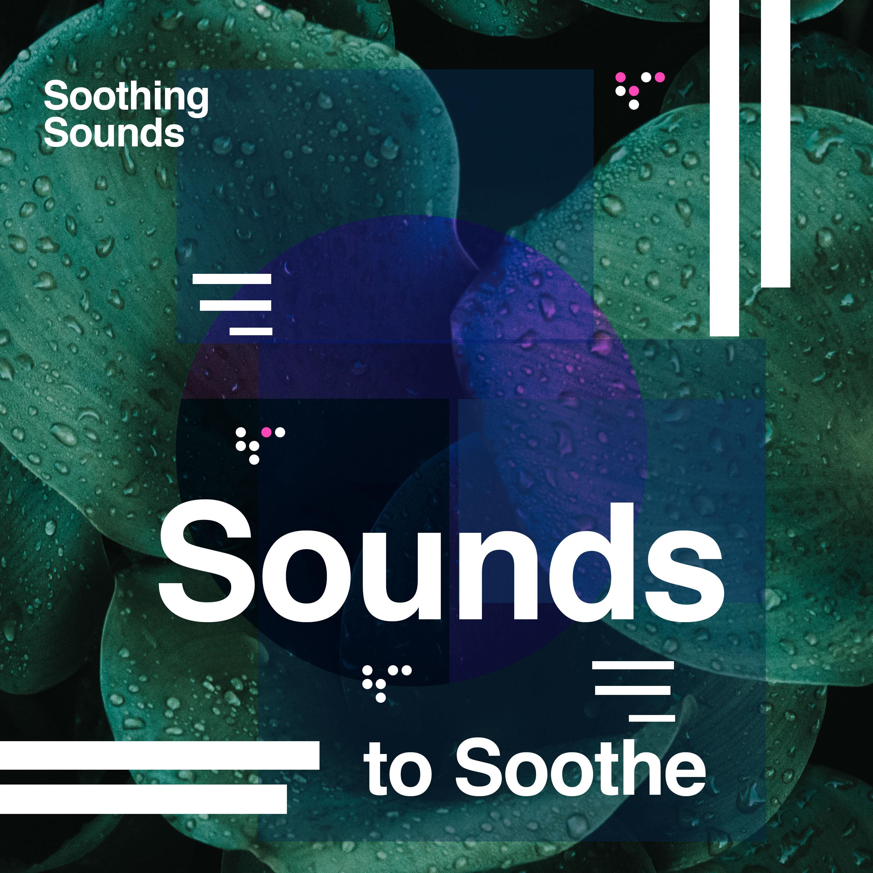 Sounds to Soothe