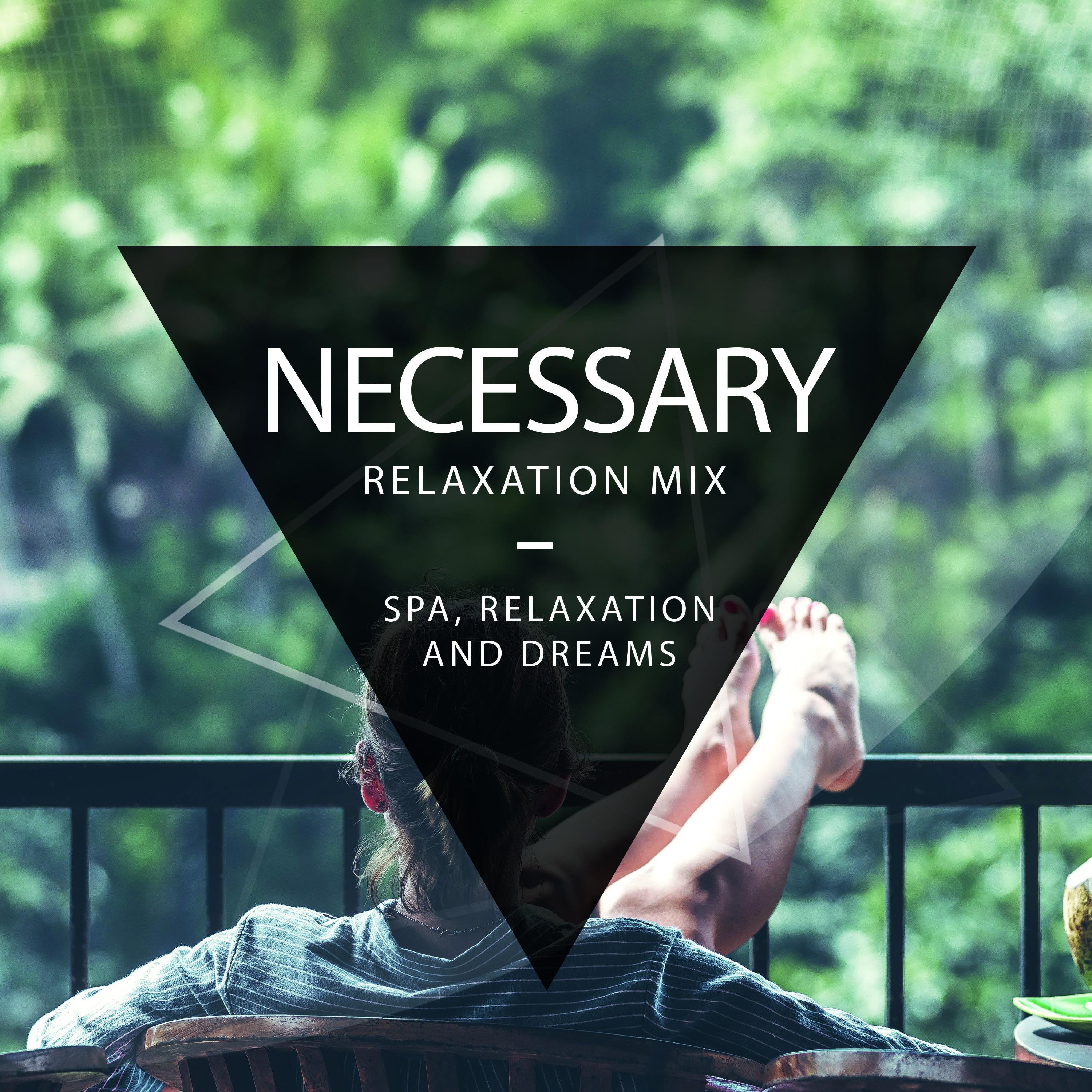 Necessary Relaxation Mix