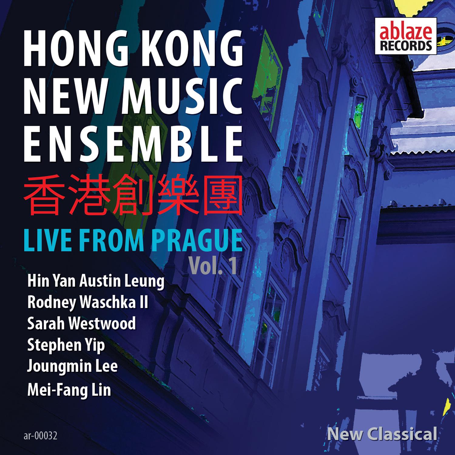 Hong Kong New Music Ensemble - Live from Prague, Vol. 1