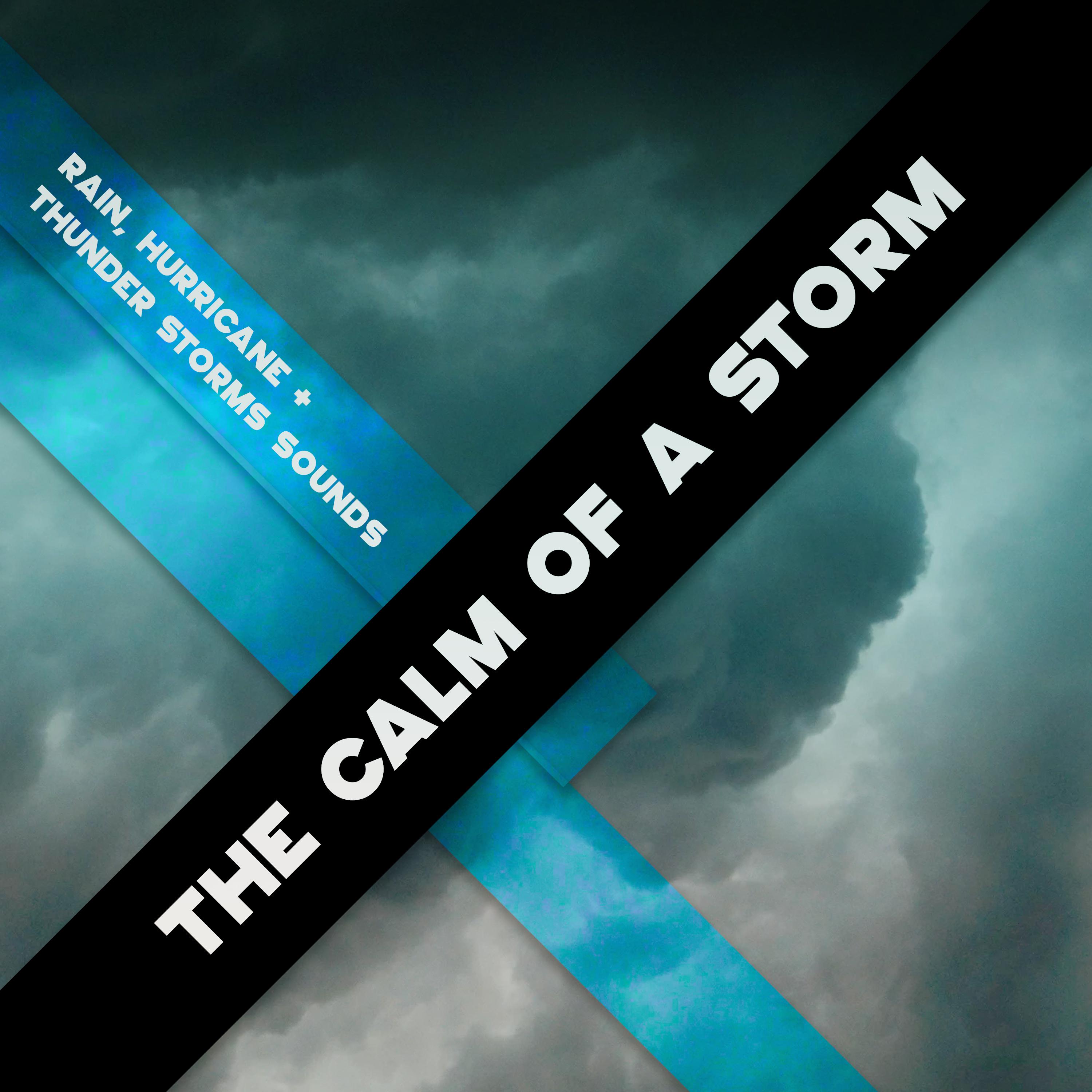 The Calm of a Storm