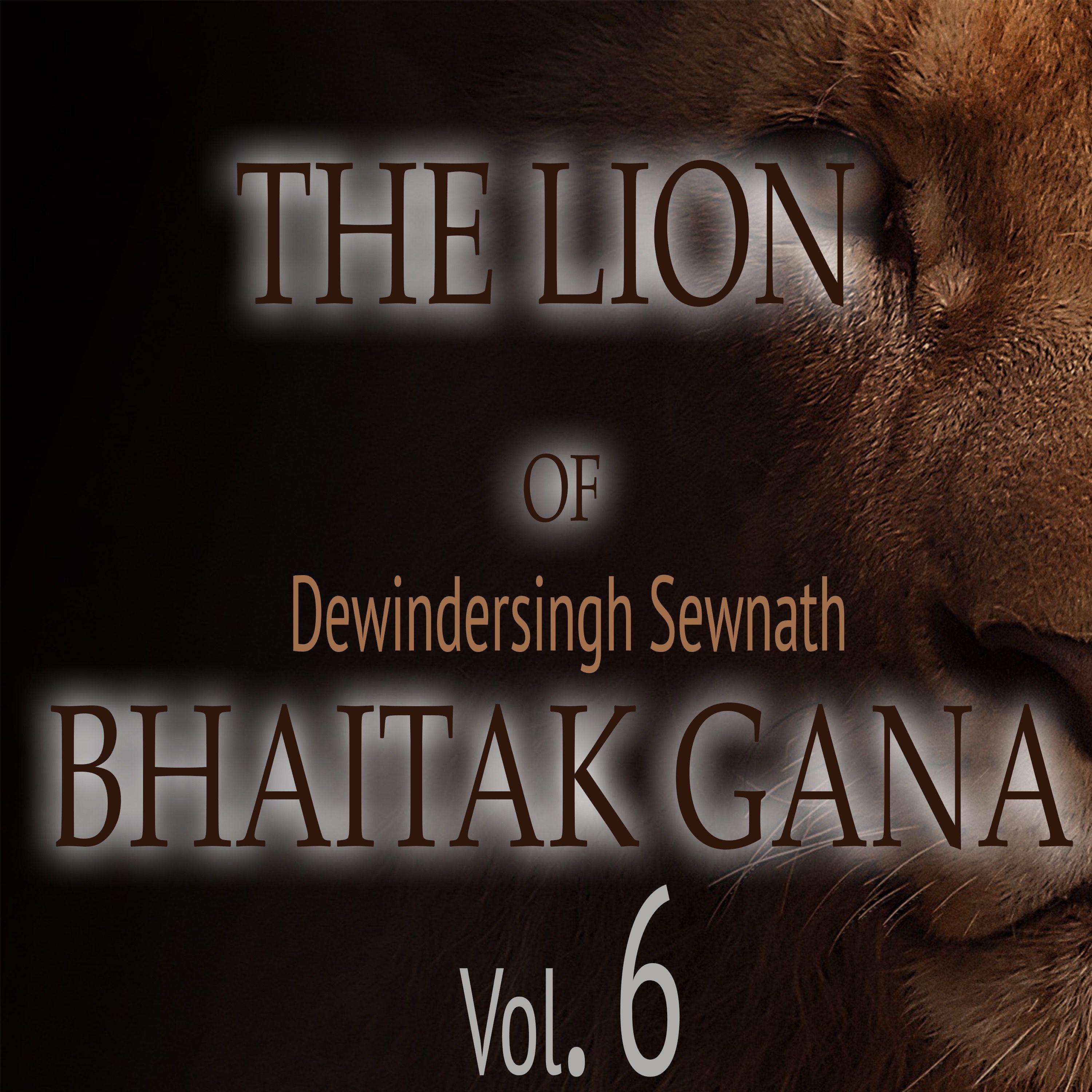 The Lion Of Bhaitak Gana, Vol. 6