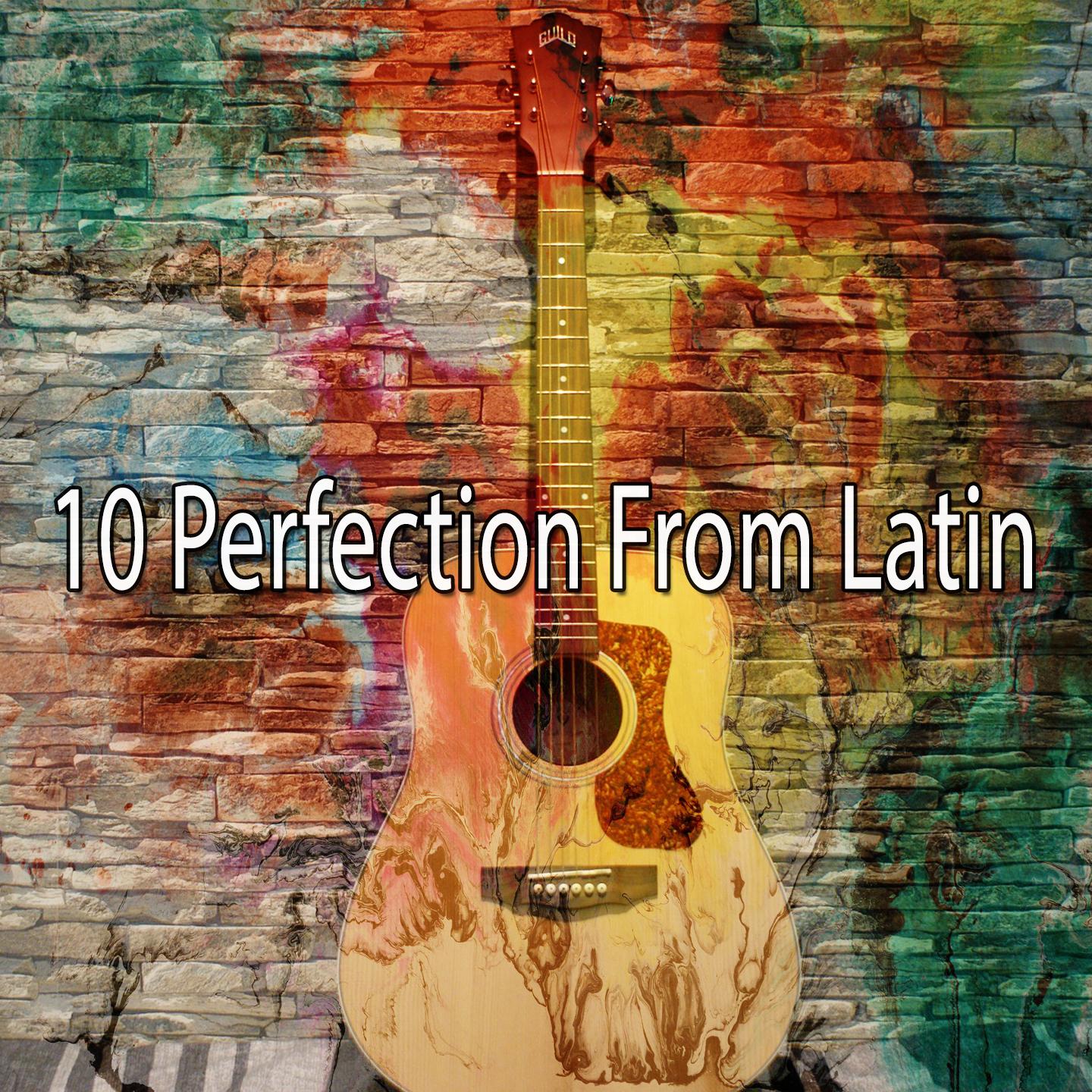 10 Perfection from Latin