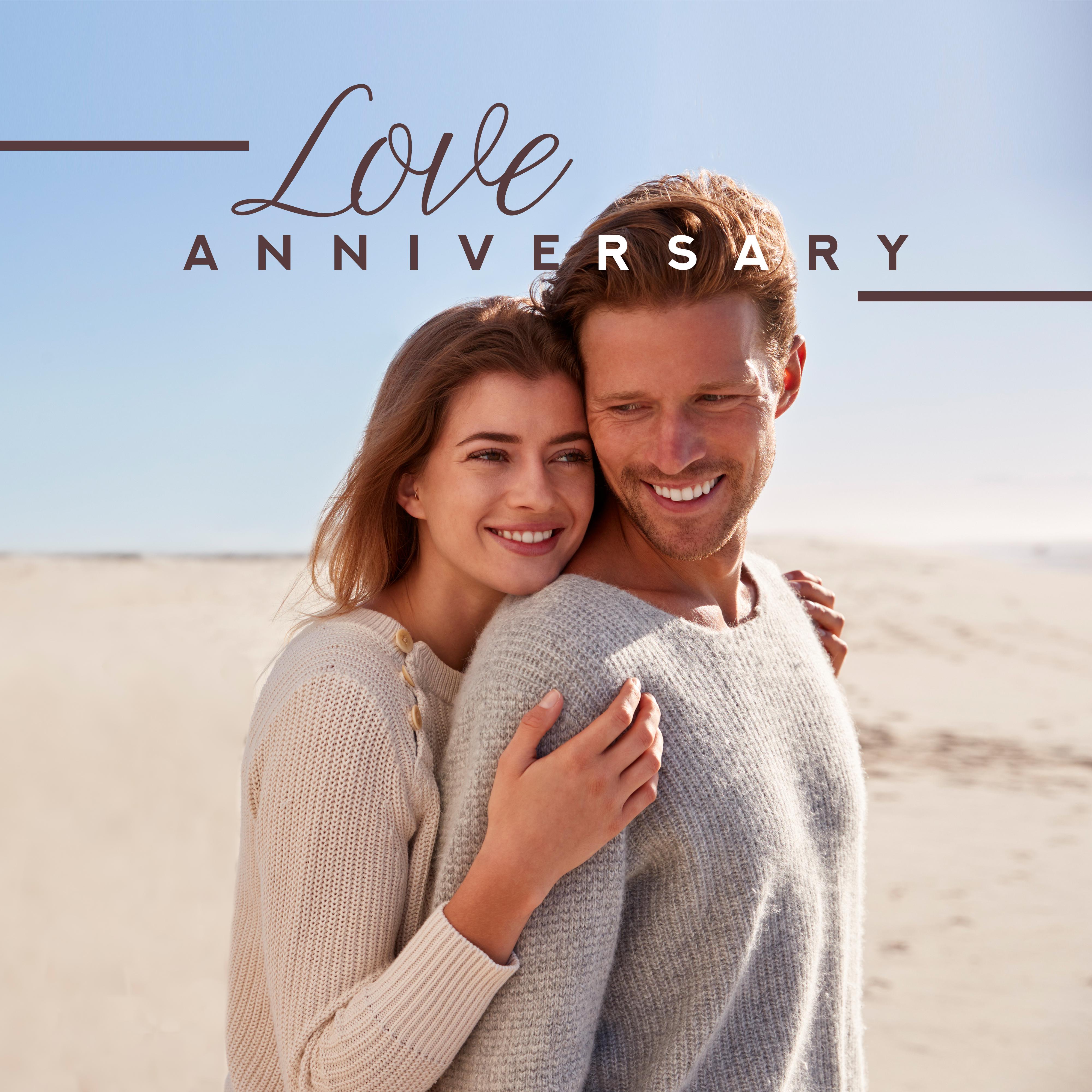 Love Anniversary  Romantic Piano Compositions for a Date, Candlelit Dinner and Anniversaries