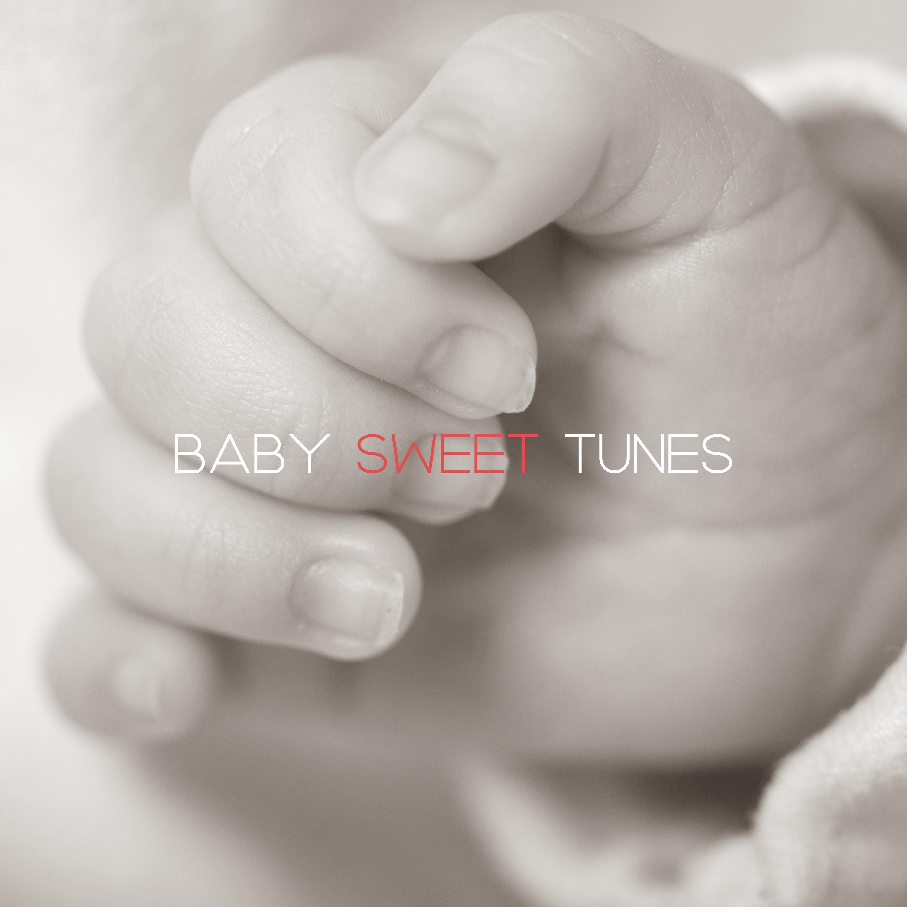 Baby Sweet Tunes: Cradle Songs, Relaxed Baby, Relaxing Music for Kids, Calming Lullabies, Relaxation for Babies