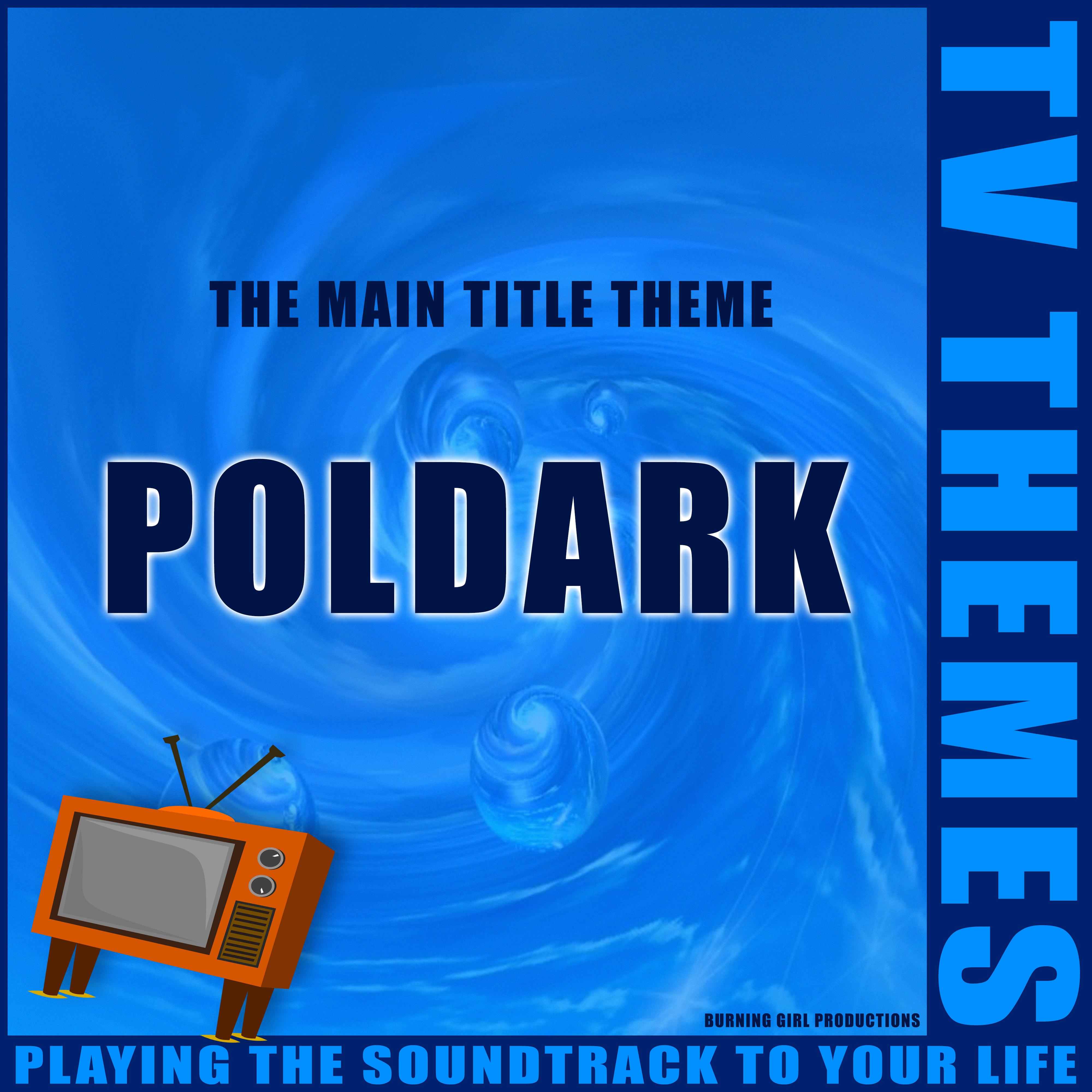 The Main Title Theme - Poldark