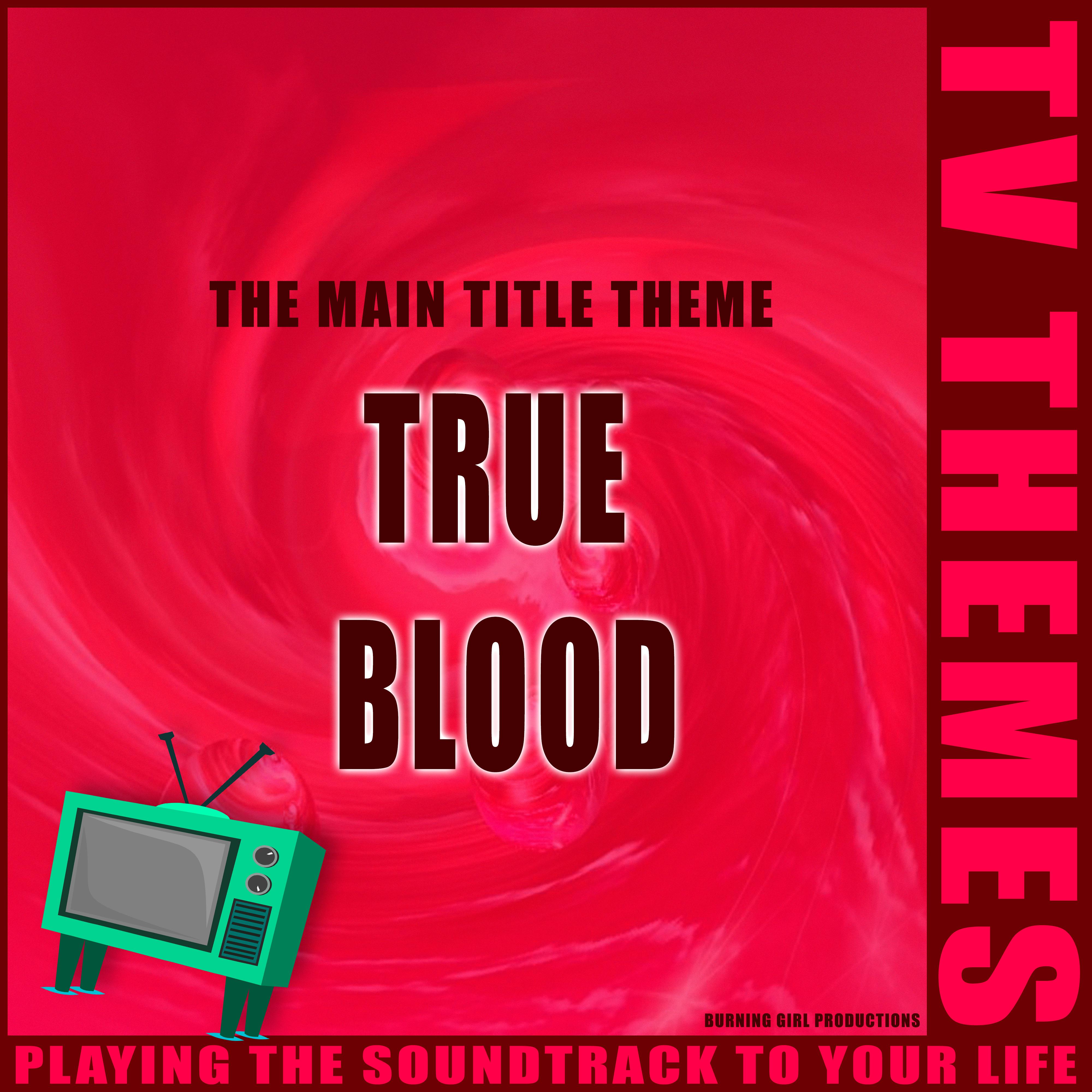 The Main Title Theme - True Blood