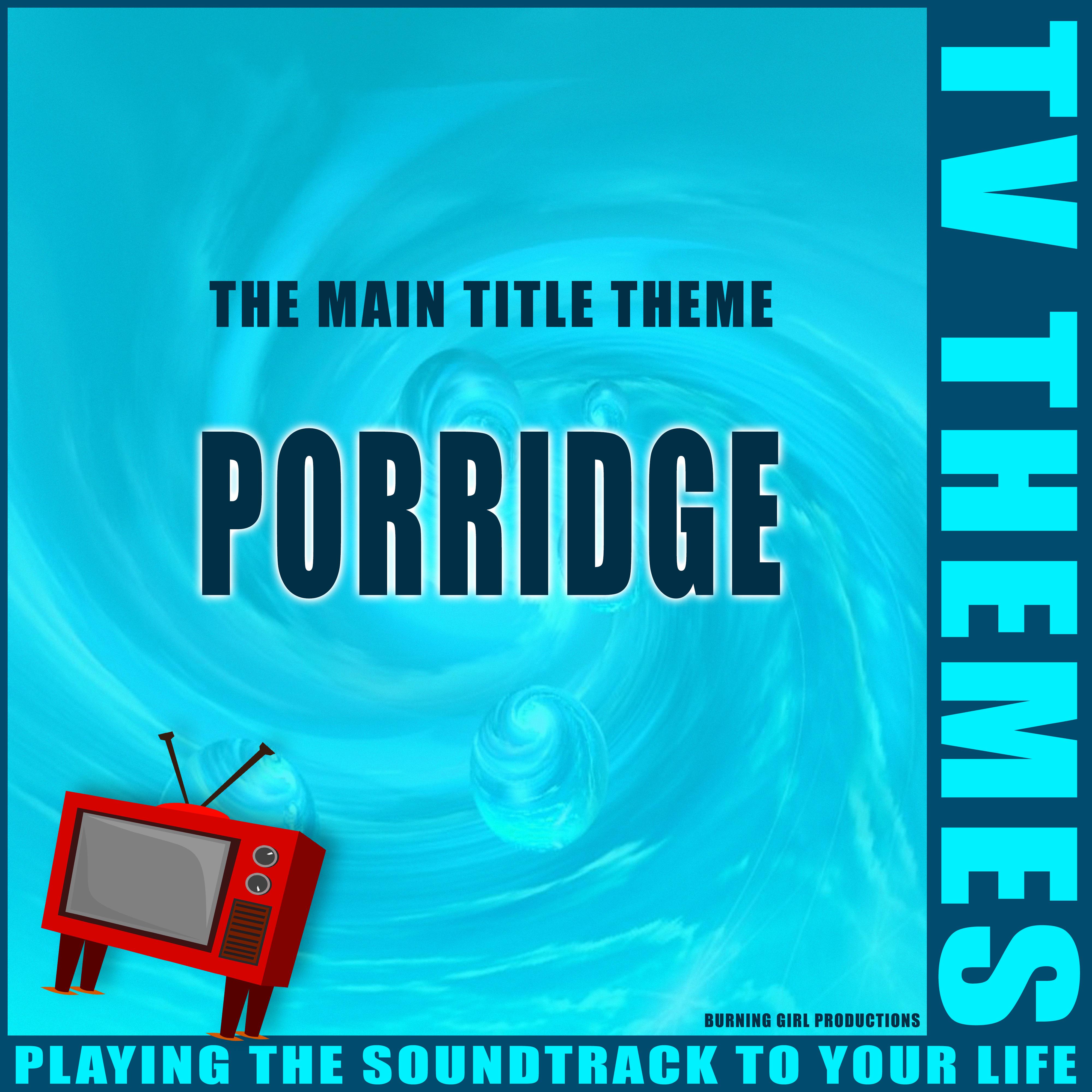 The Main Title Theme - Porridge