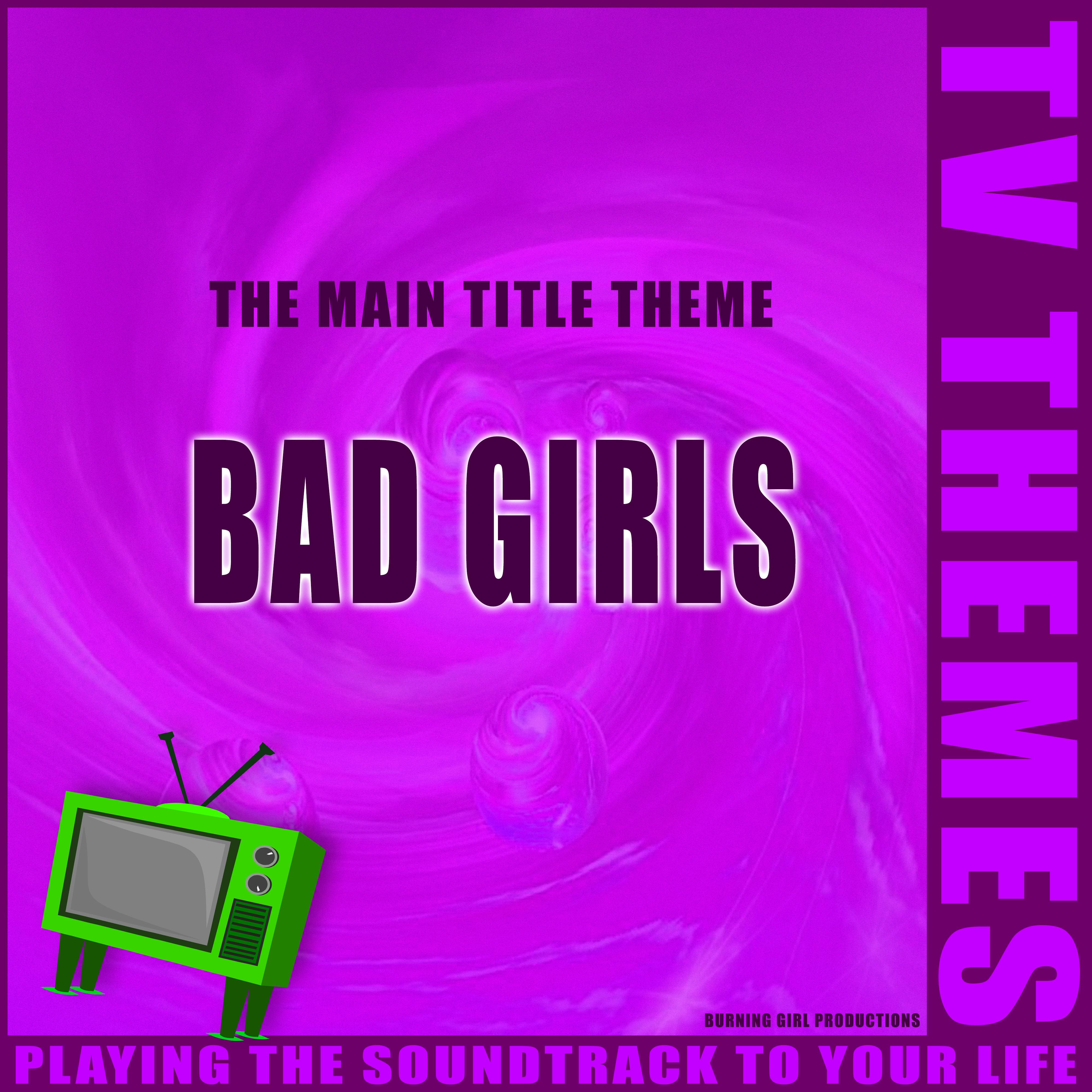 The Main Title Theme - Bad Girls
