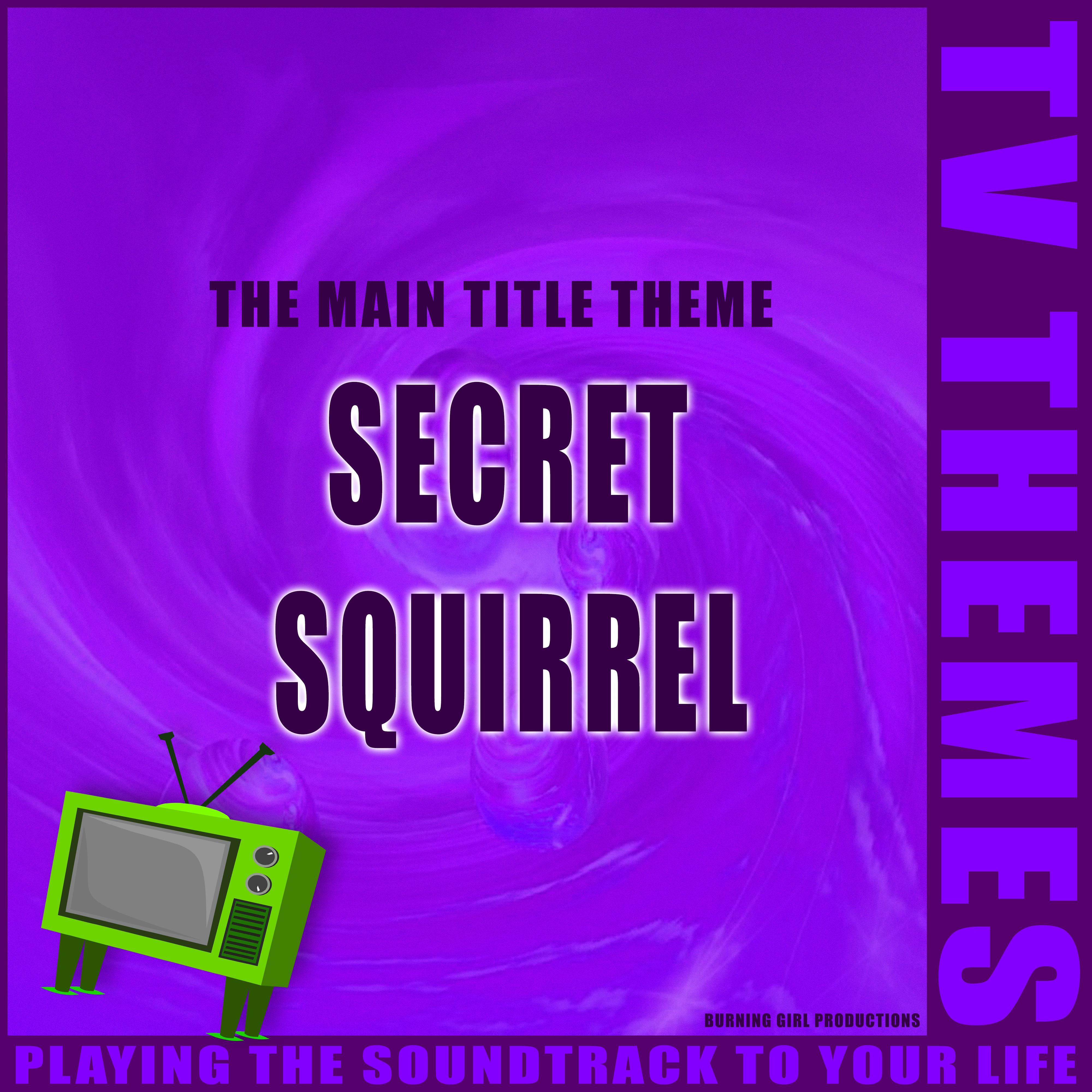 The Main Title Theme - Secret Squirrel