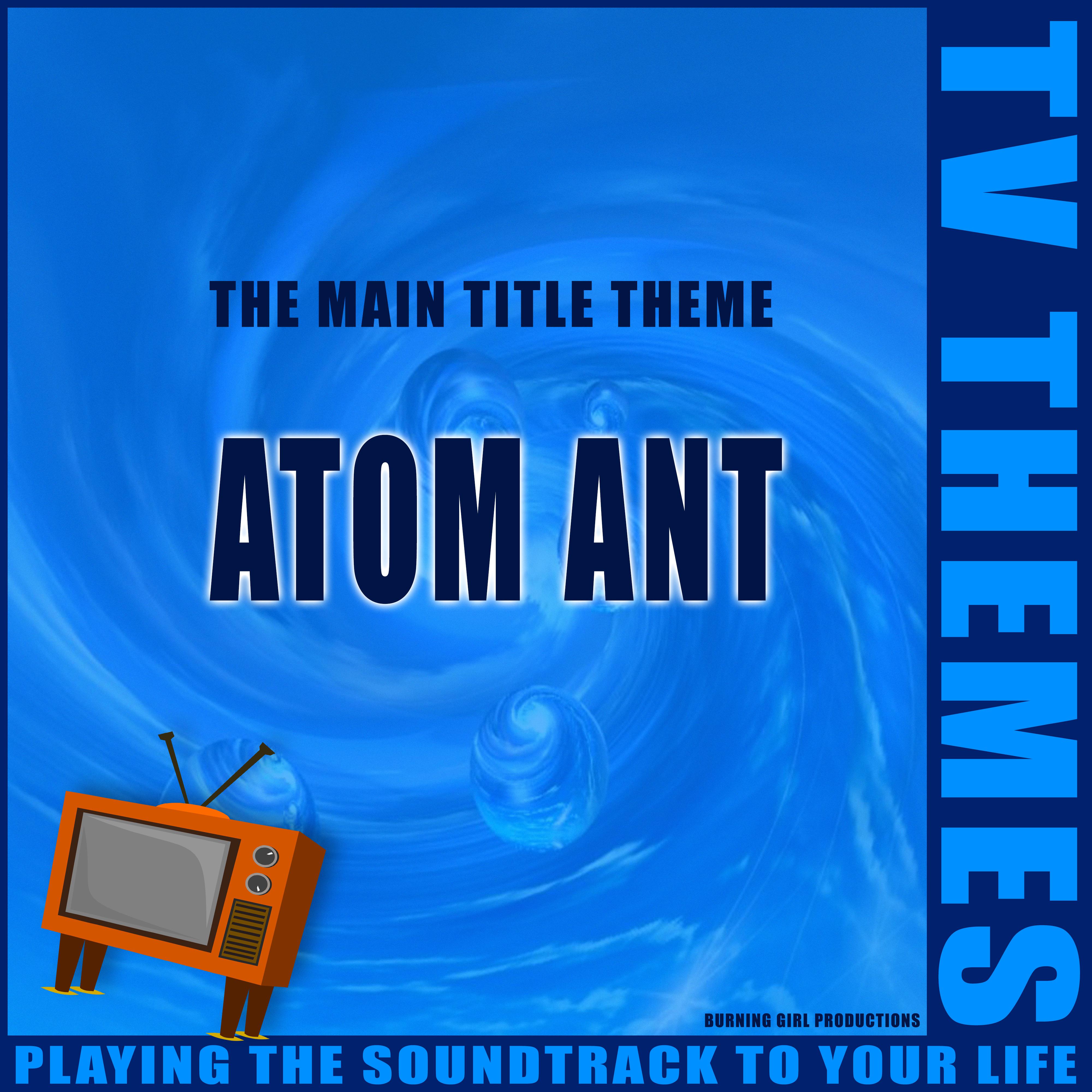 The Main Title Theme - Atom Ant