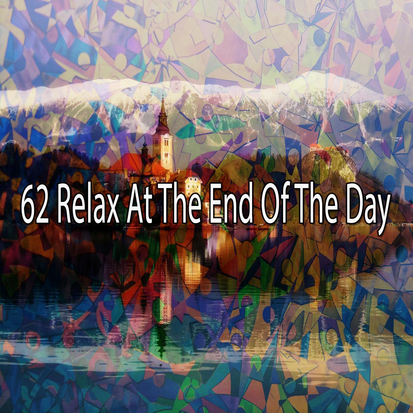 62 Relax at the End of the Day