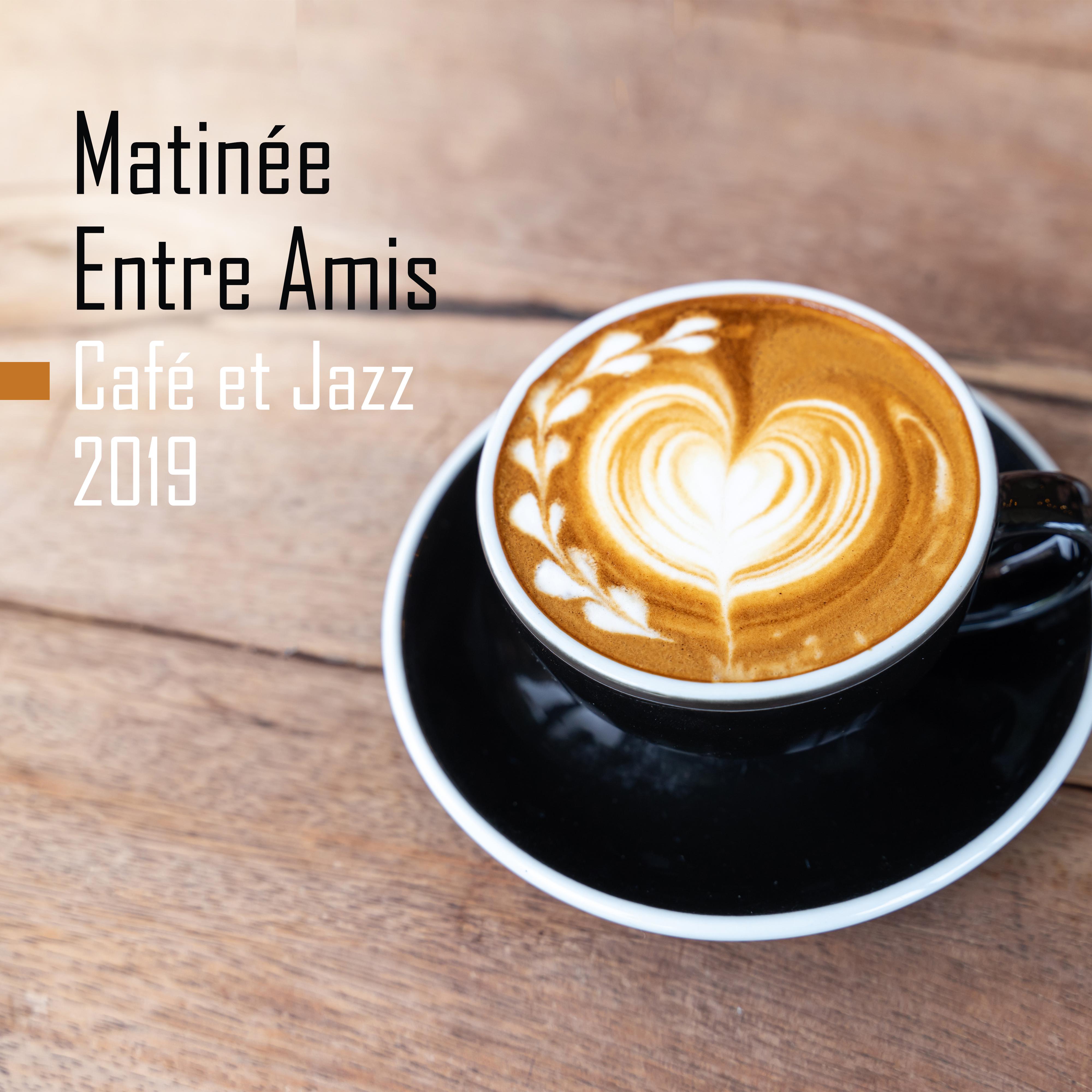 Matine e Entre Amis, Cafe et Jazz 2019