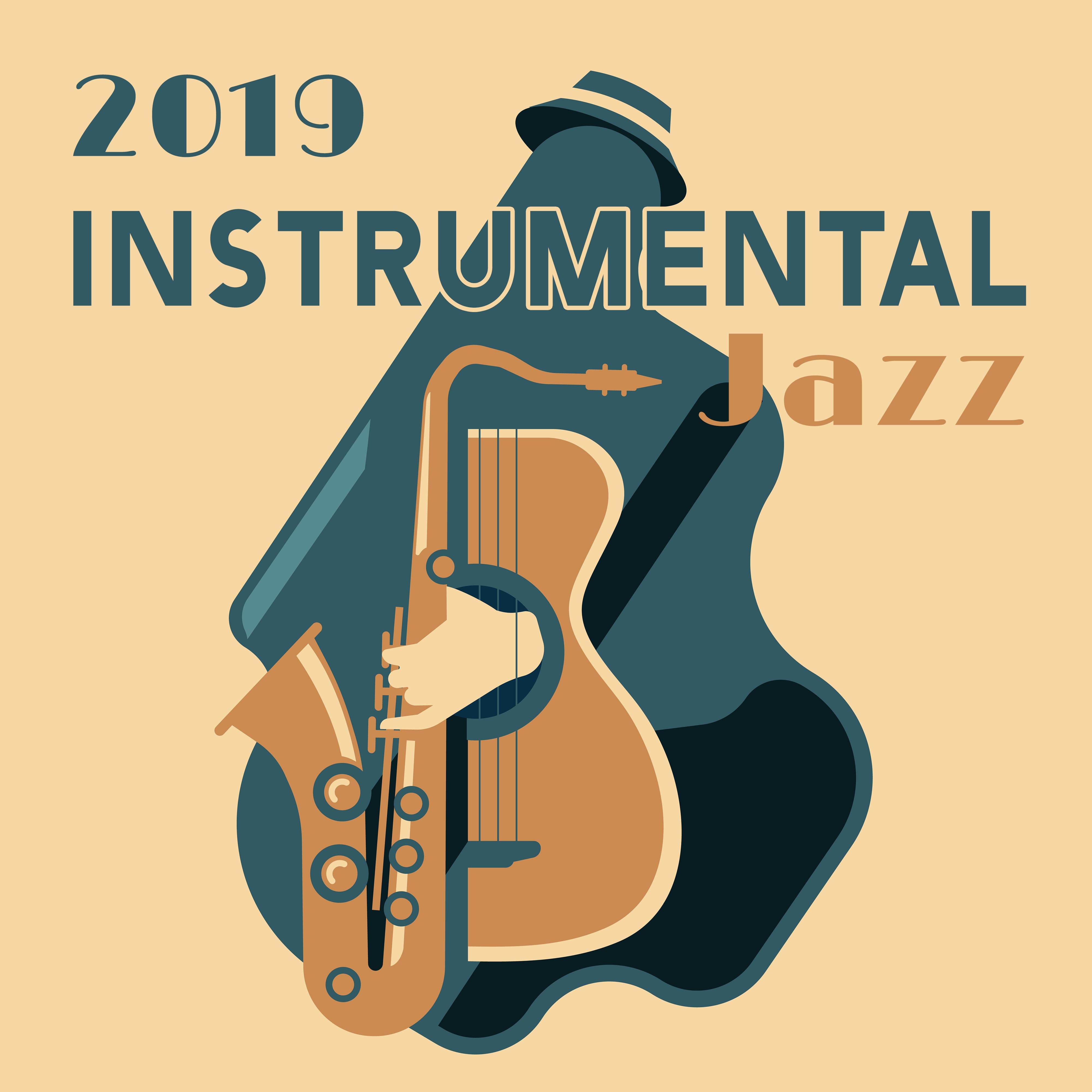 2019 Instrumental Jazz - 15 Jazz Melodies for Relaxation