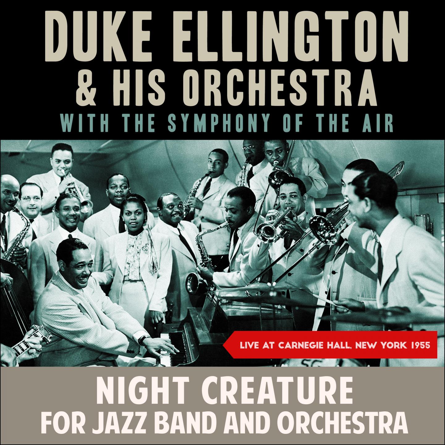 Night Creature for Jazz Band and Orchestra (Live at Carnegie Hall, New York 1955)