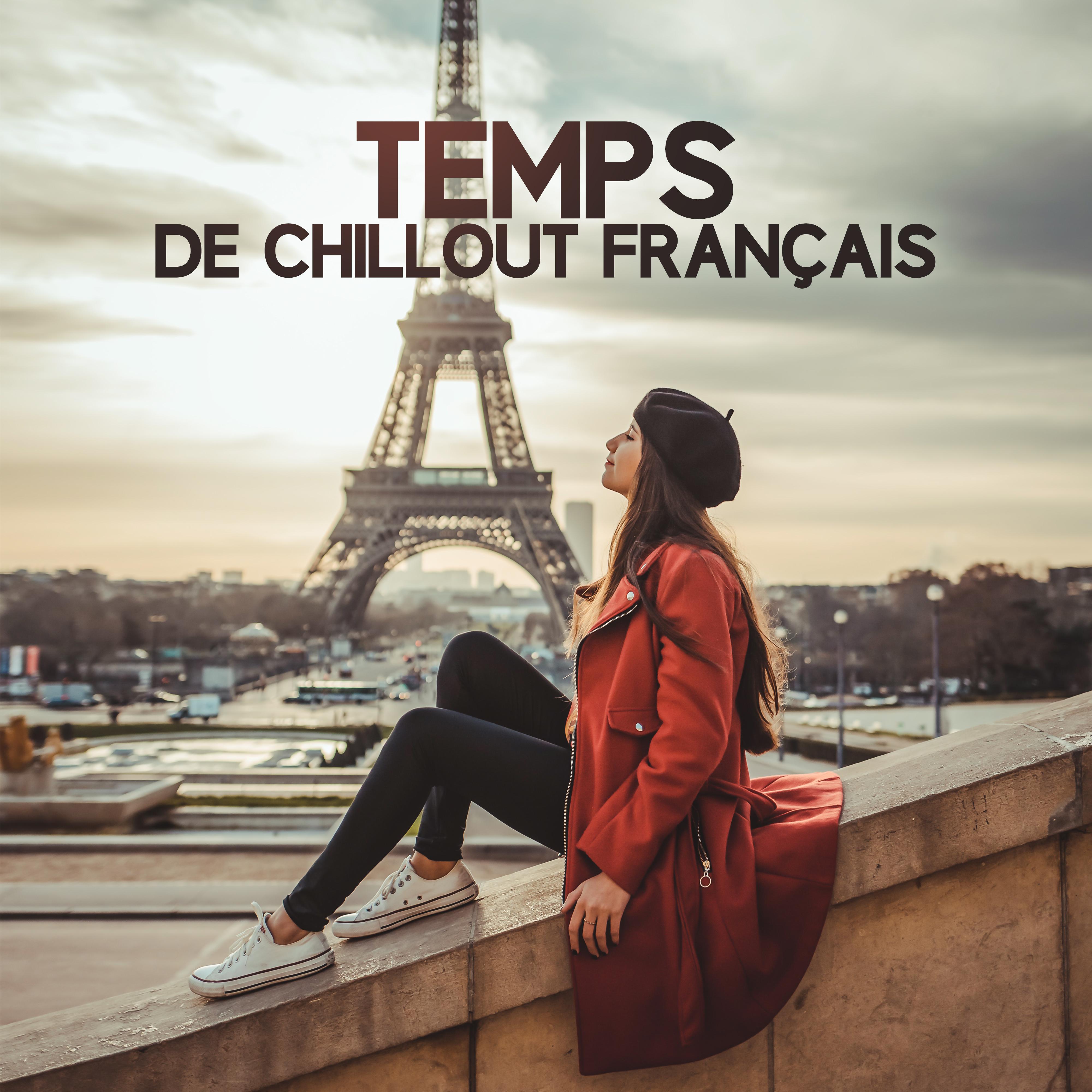 Temps De Chillout Fran ais  Compilation de Chillout Musique Relaxante De tente 2019