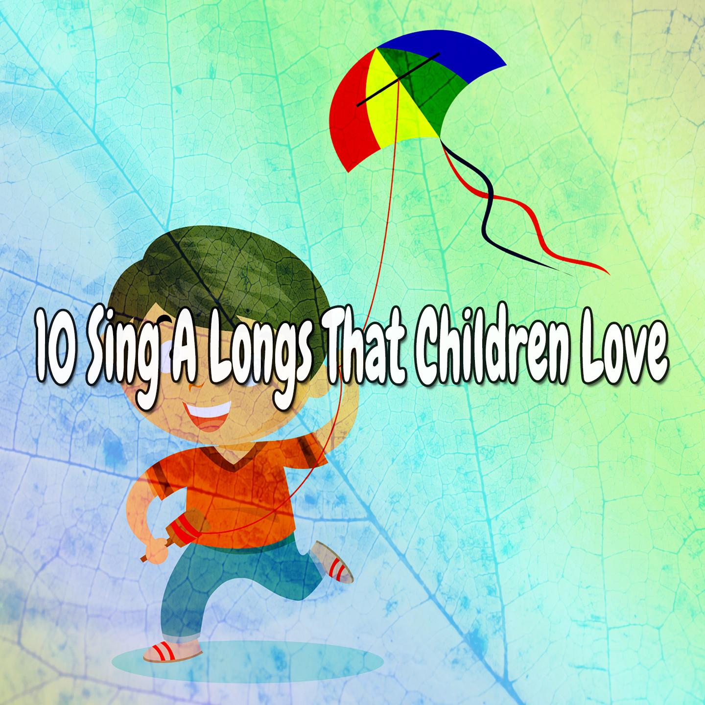 10 Sing a Longs That Children Love